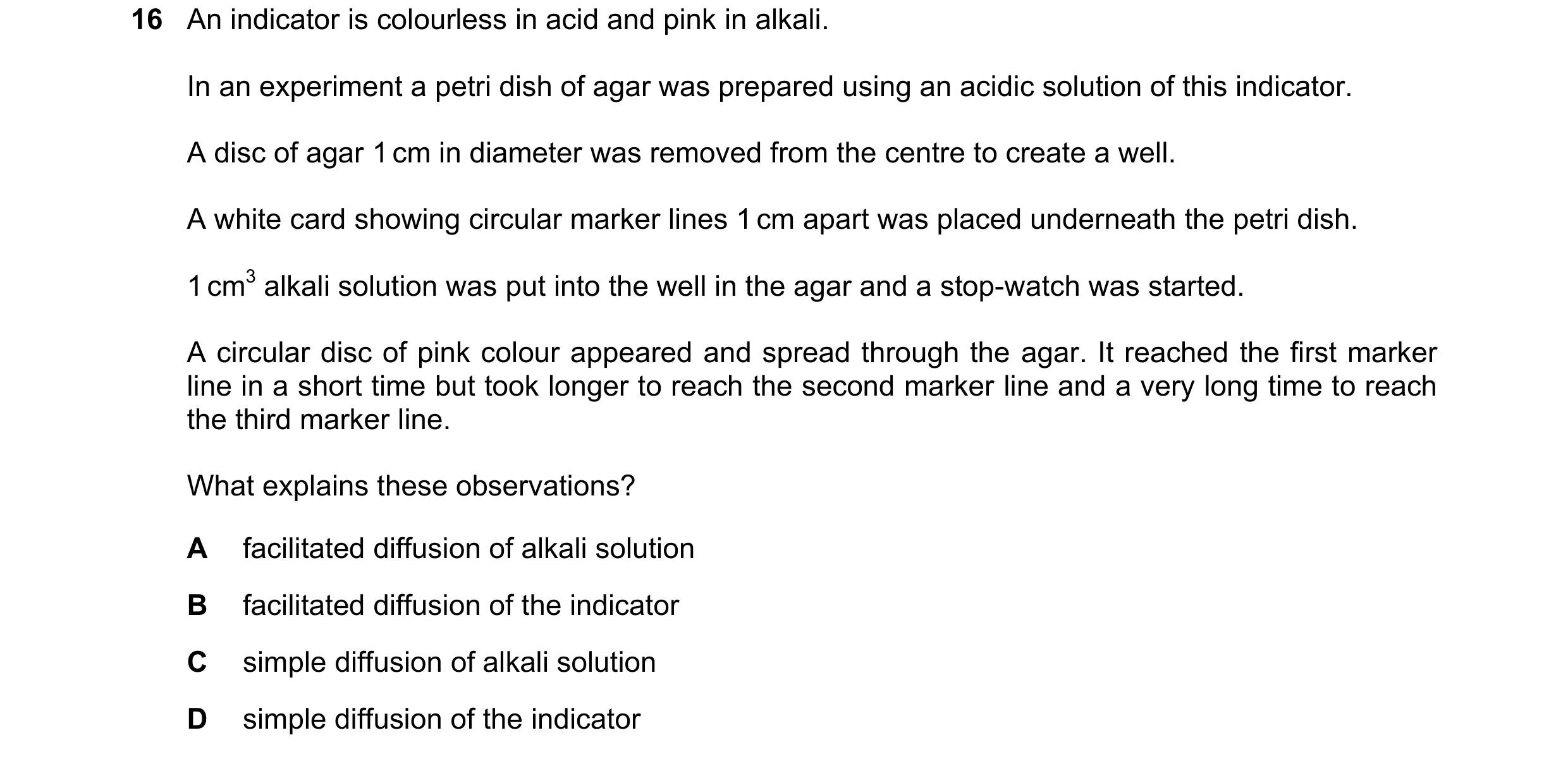 Question 199: An indicator is colourless in acid and pink in alkali. In an experiment a petri dish of agar was prepared using an acidic solution of this …