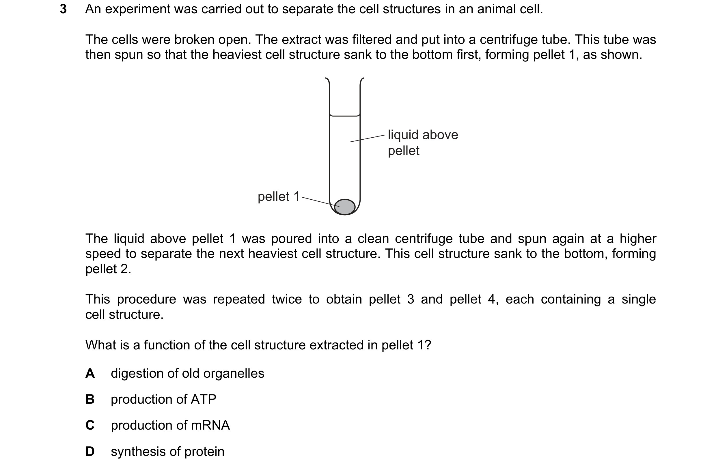 Question 294: An experiment was carried out to separate the cell structures in an animal cell. The cells were broken open. The extract was filtered and p…