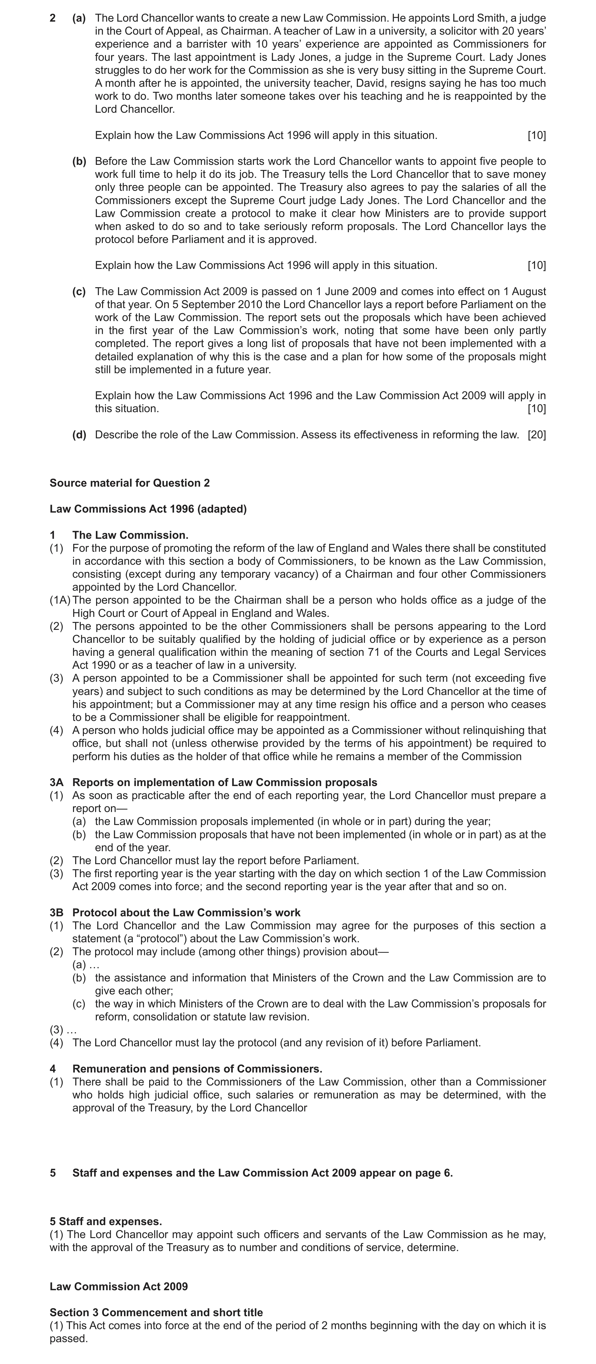 Question 14: (a) The Lord Chancellor wants to create a new Law Commission. He appoints Lord Smith, a judge in the Court of Appeal, as Chairman. A teache…