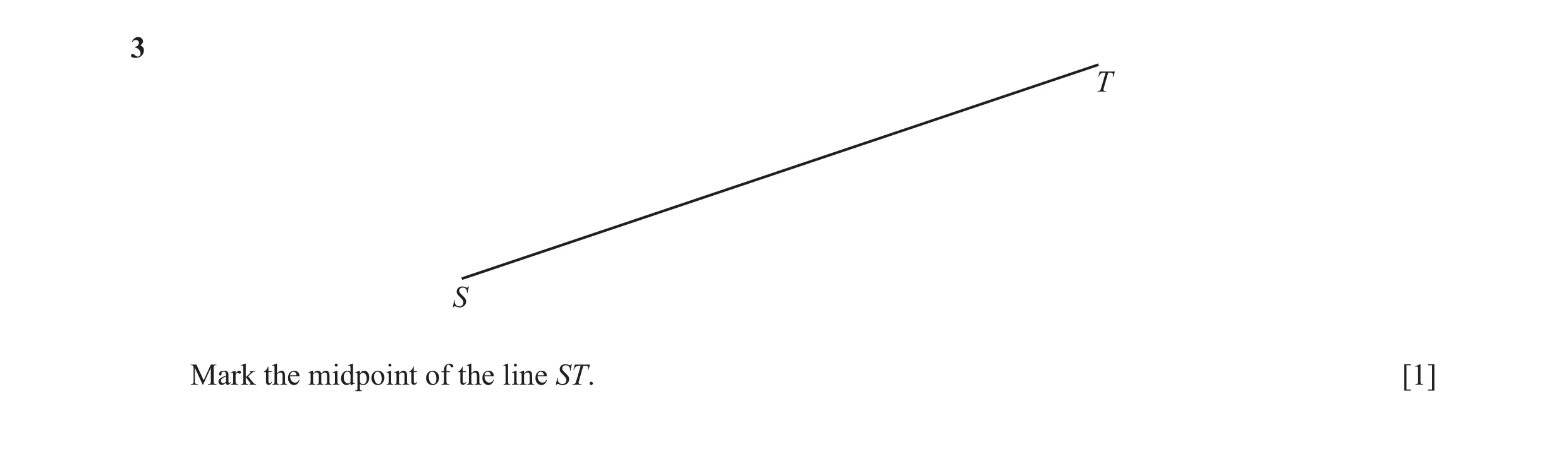 Question 37: T S Mark the midpoint of the line ST. [1]