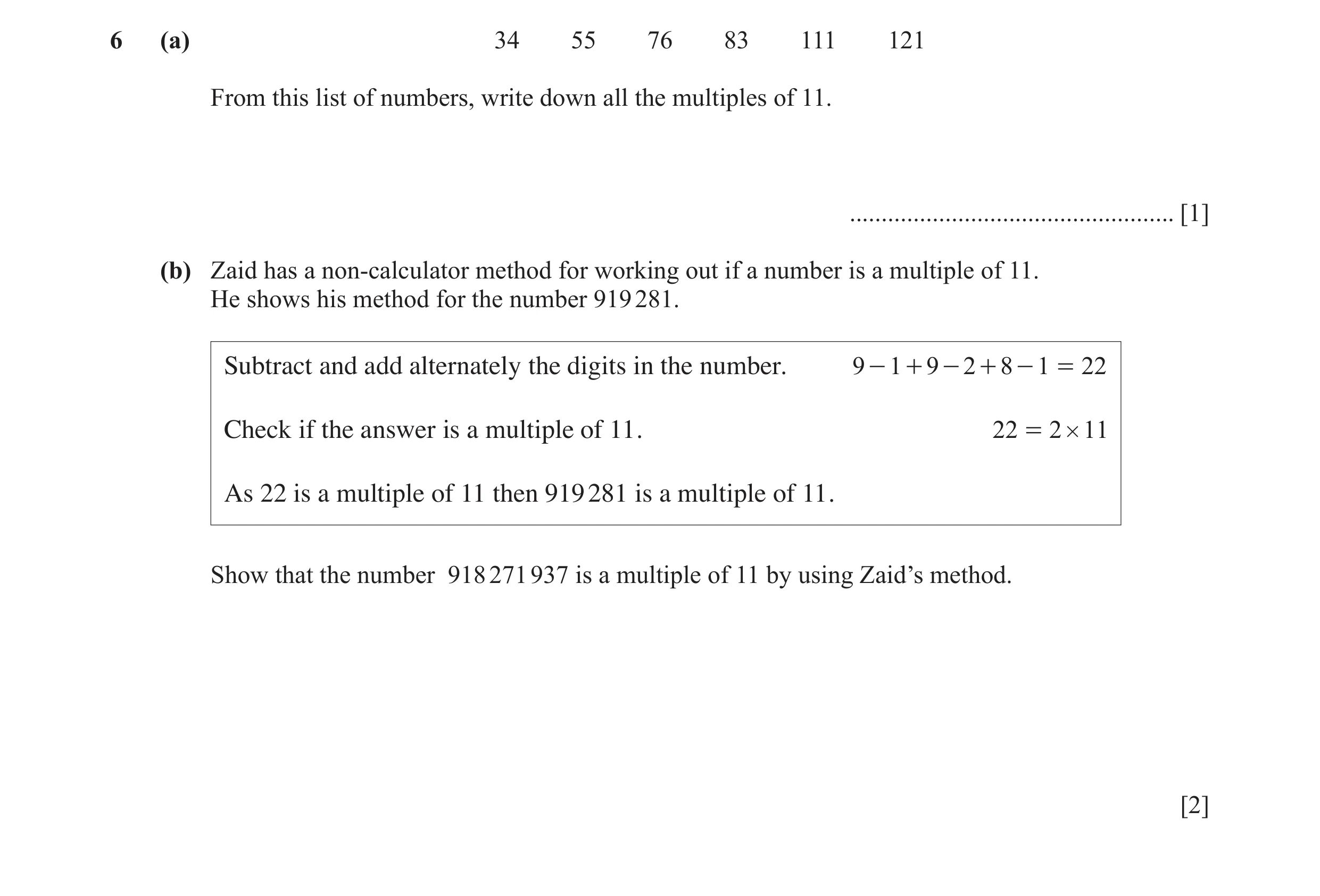 Question 144: (a) 34 55 76 83 111 121 From this list of numbers, write down all the multiples of 11. ................................................... …