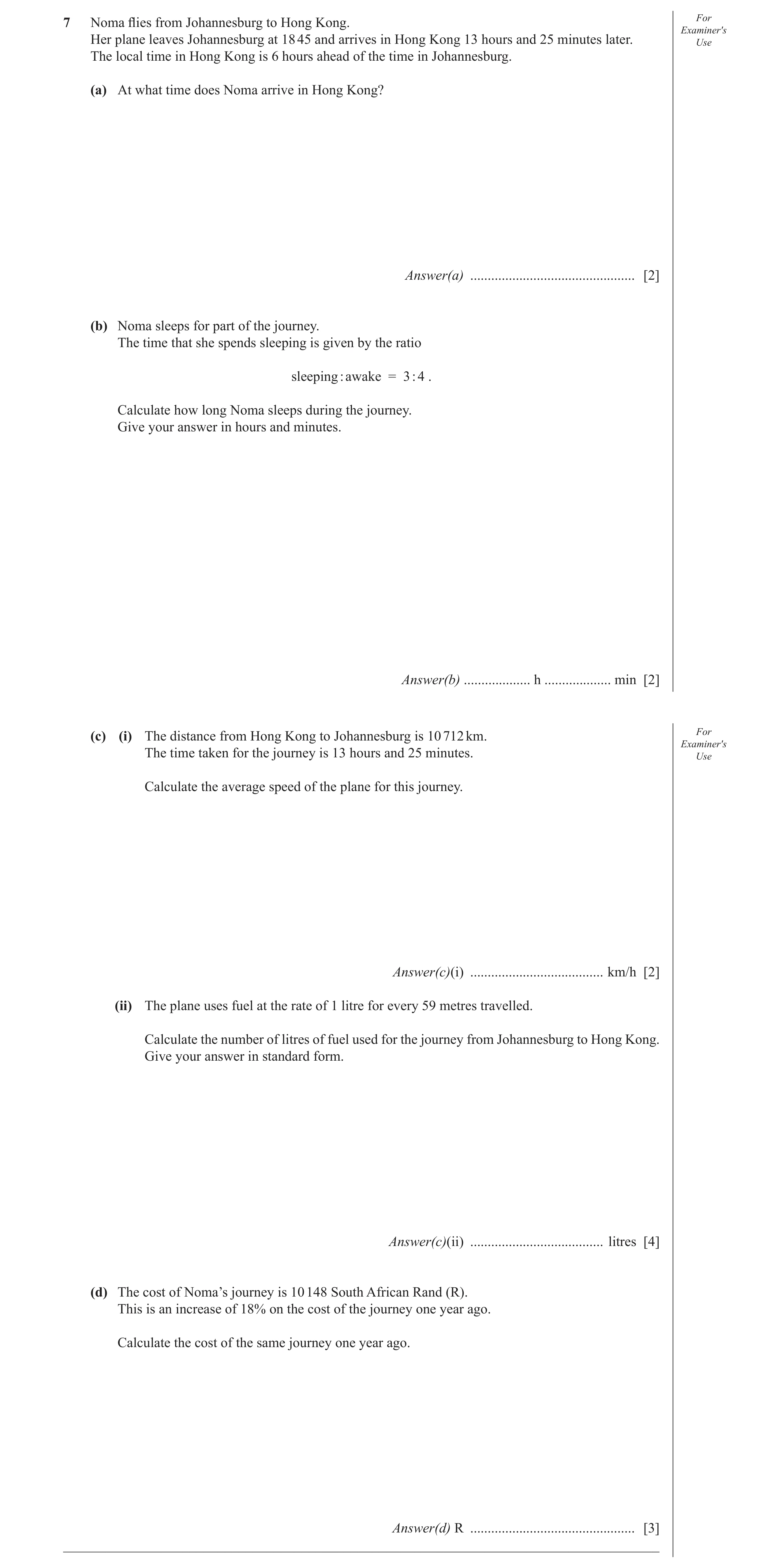 Question 3: Noma ﬂ ies from Johannesburg to Hong Kong. For Examiner′s Her plane leaves Johannesburg at 18 45 and arrives in Hong Kong 13 hours and 25 m…