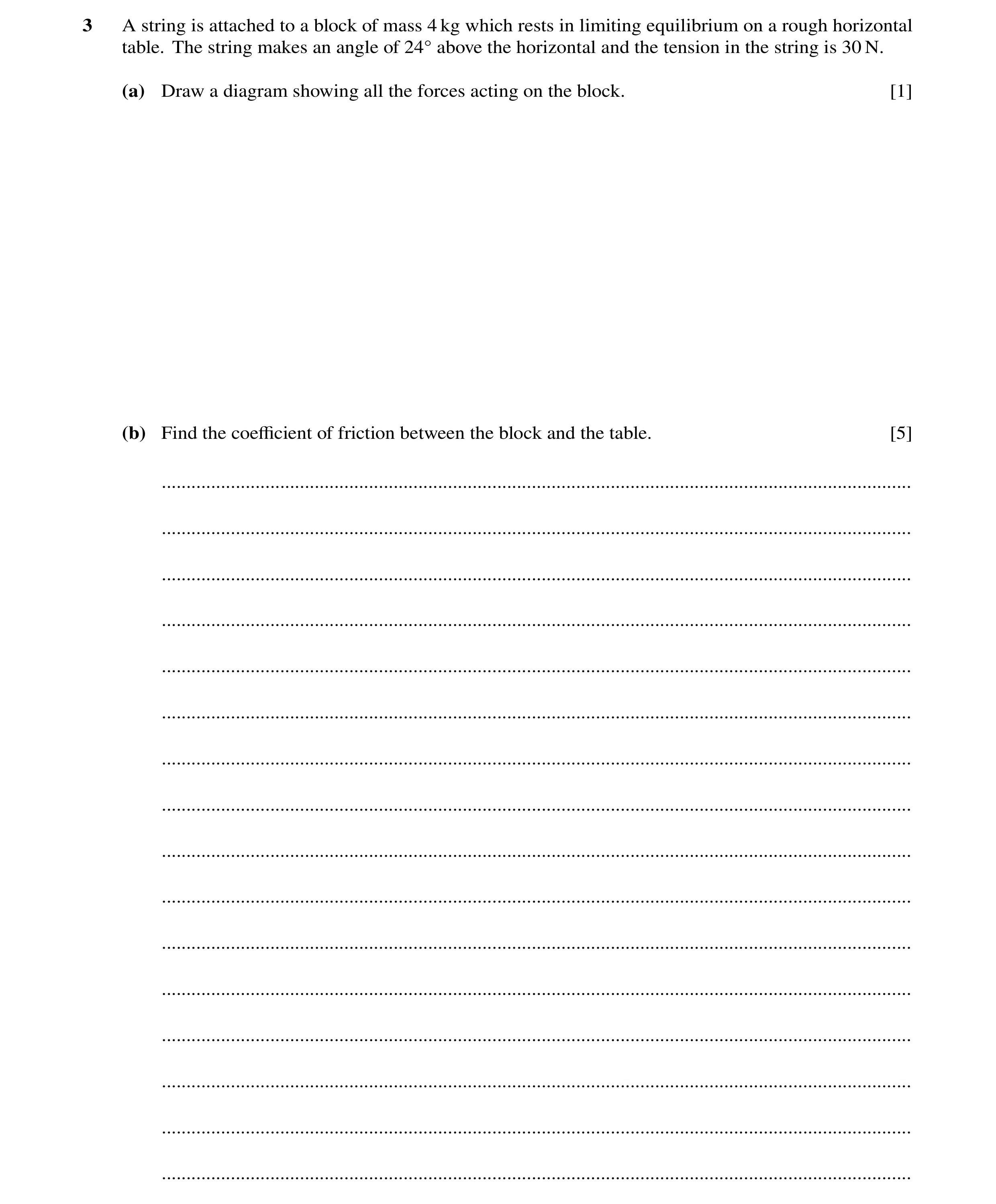 Question 148: A string is attached to a block of mass 4 kg which rests in limiting equilibrium on a rough horizontal table. The string makes an angle of …