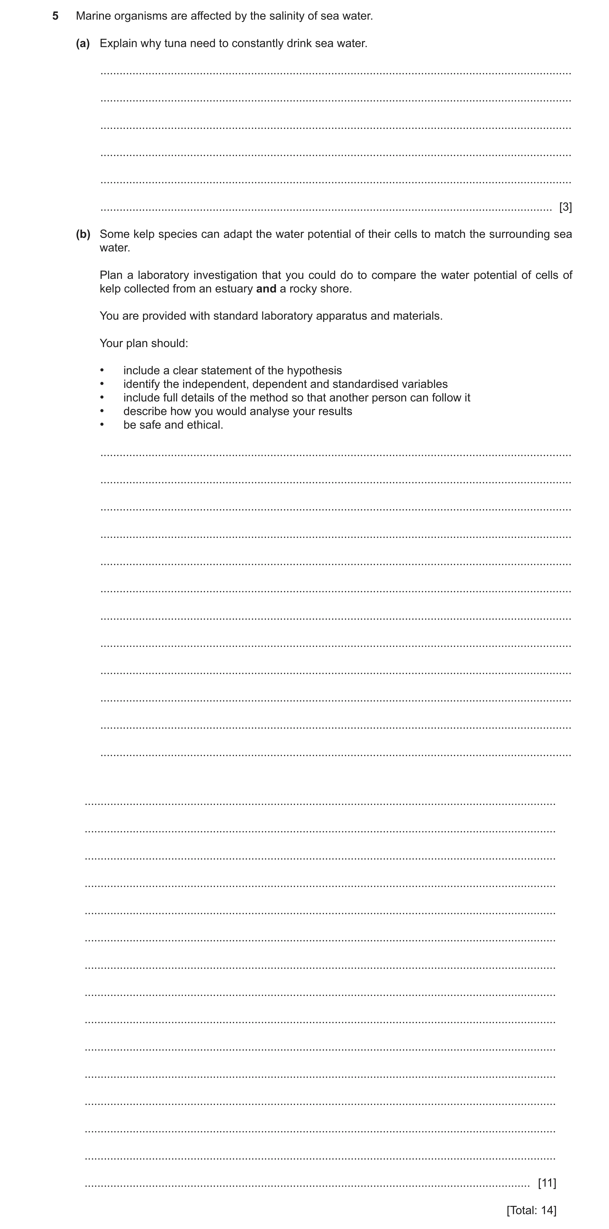 Question 12: Marine organisms are affected by the salinity of sea water. (a) Explain why tuna need to constantly drink sea water. ......................…