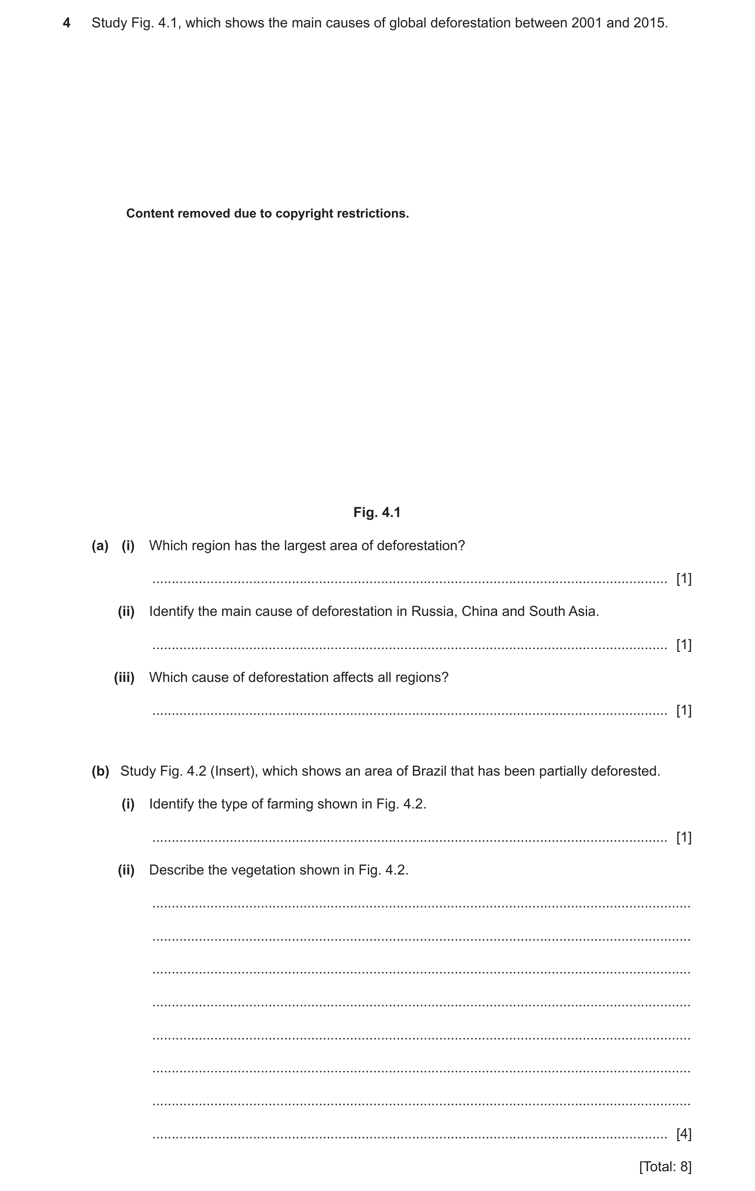 Question 15: Study Fig. 4.1, which shows the main causes of global deforestation between 2001 and 2015. Content removed due to copyright restrictions. F…