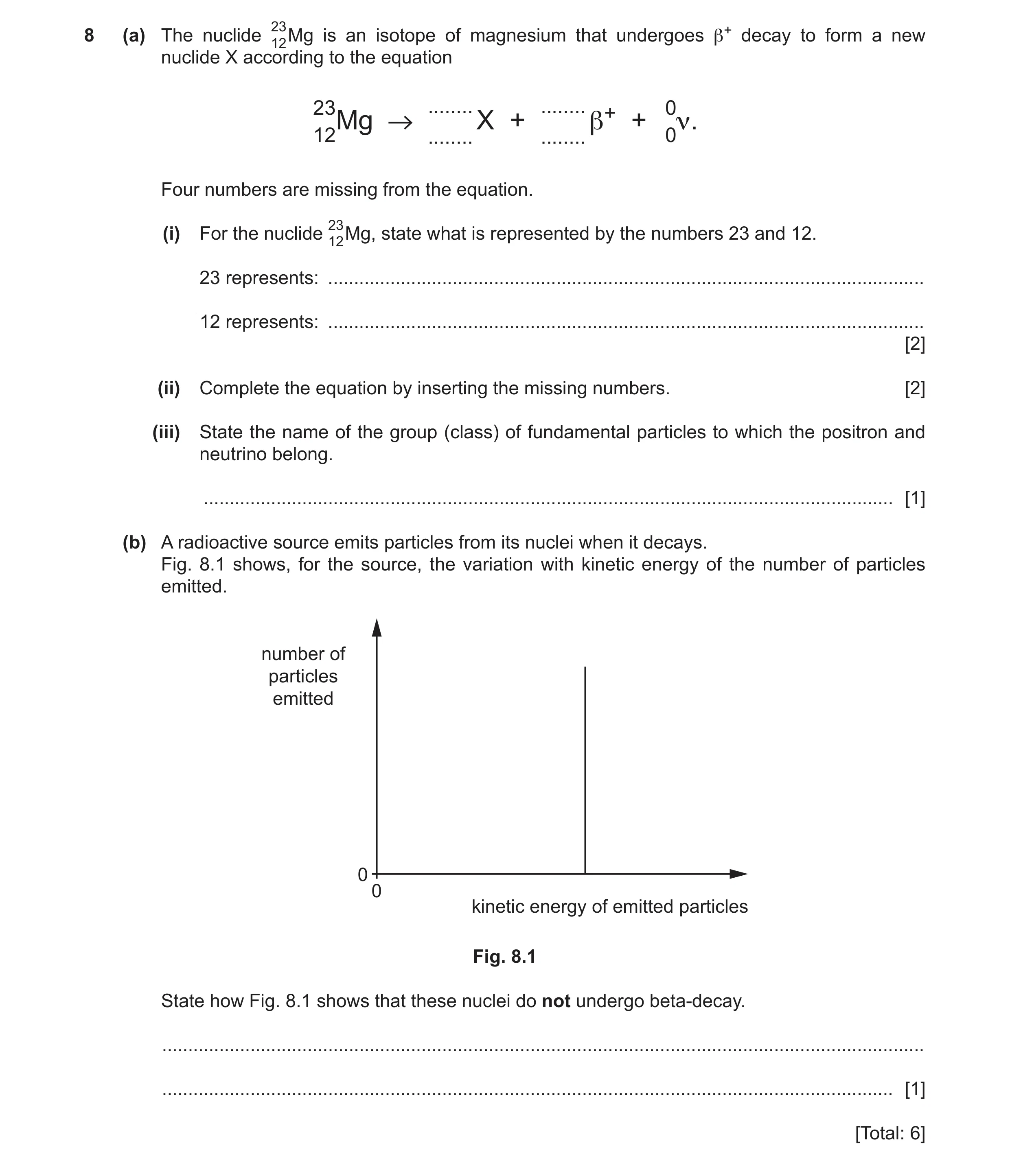 Question 59: (a) The nuclide 2312Mg is an isotope of magnesium that undergoes β+ decay to form a new nuclide X according to the equation 23 ........ ...…
