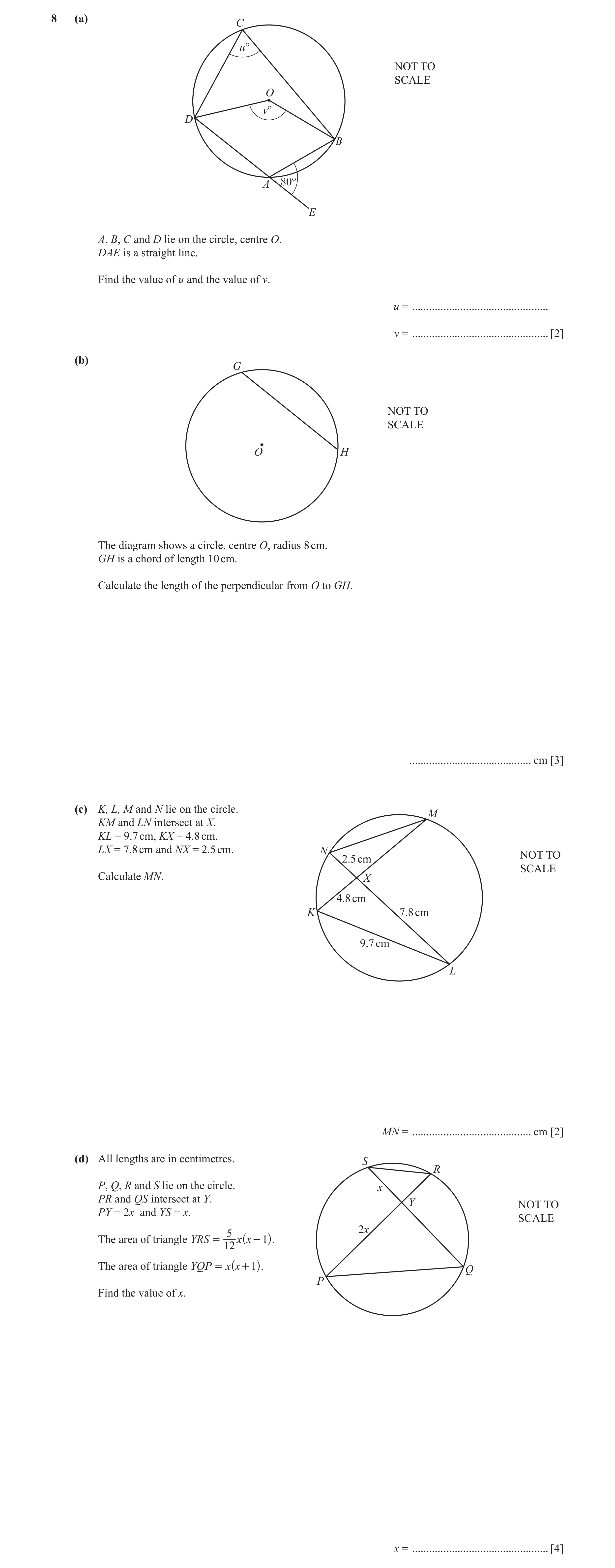 Question 11: (a) C u° NOT TO SCALE O v° D B A 80° E A, B, C and D lie on the circle, centre O. DAE is a straight line. Find the value of u and the value…