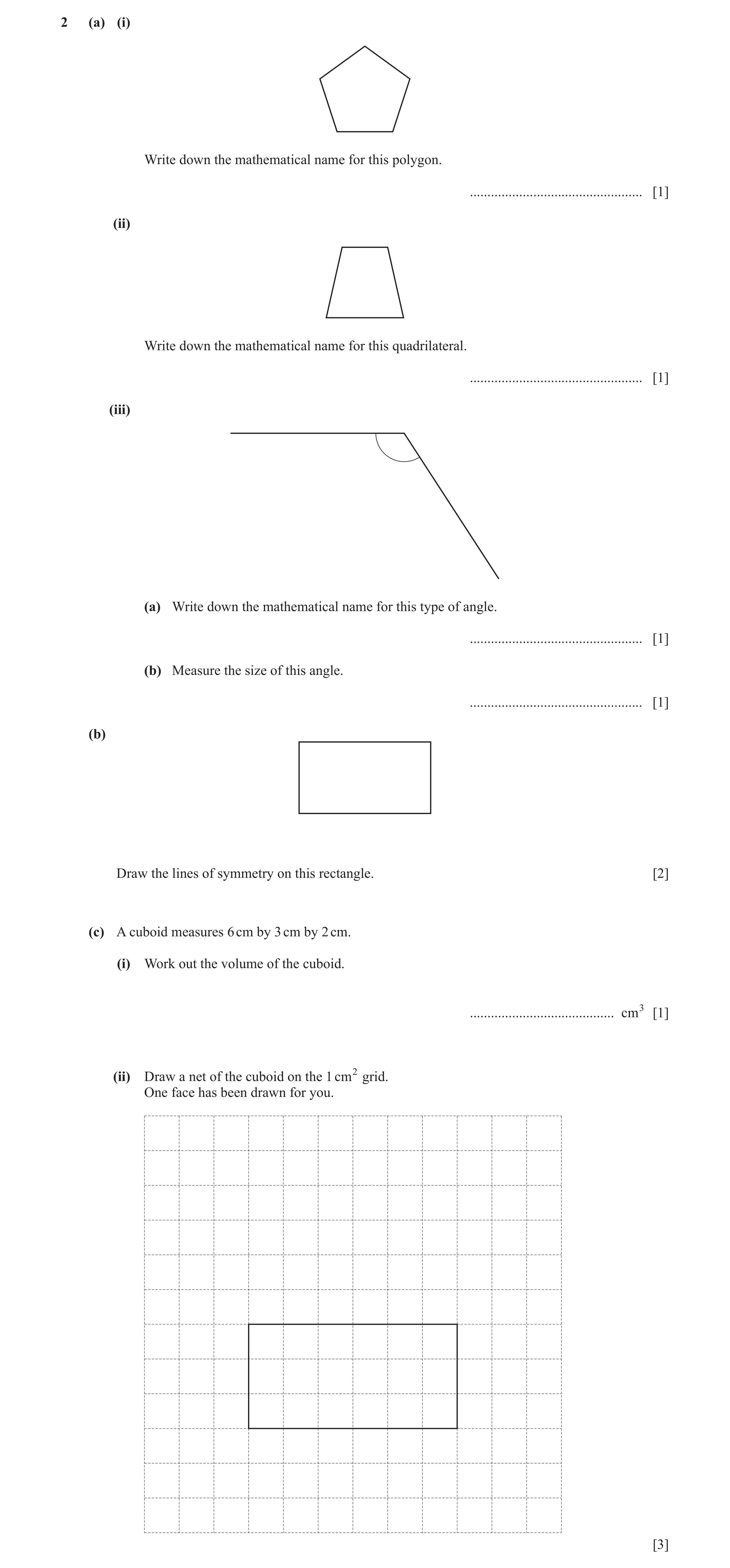 Question 90: (a) (i) Write down the mathematical name for this polygon. ................................................. [1] (ii) Write down the mathem…