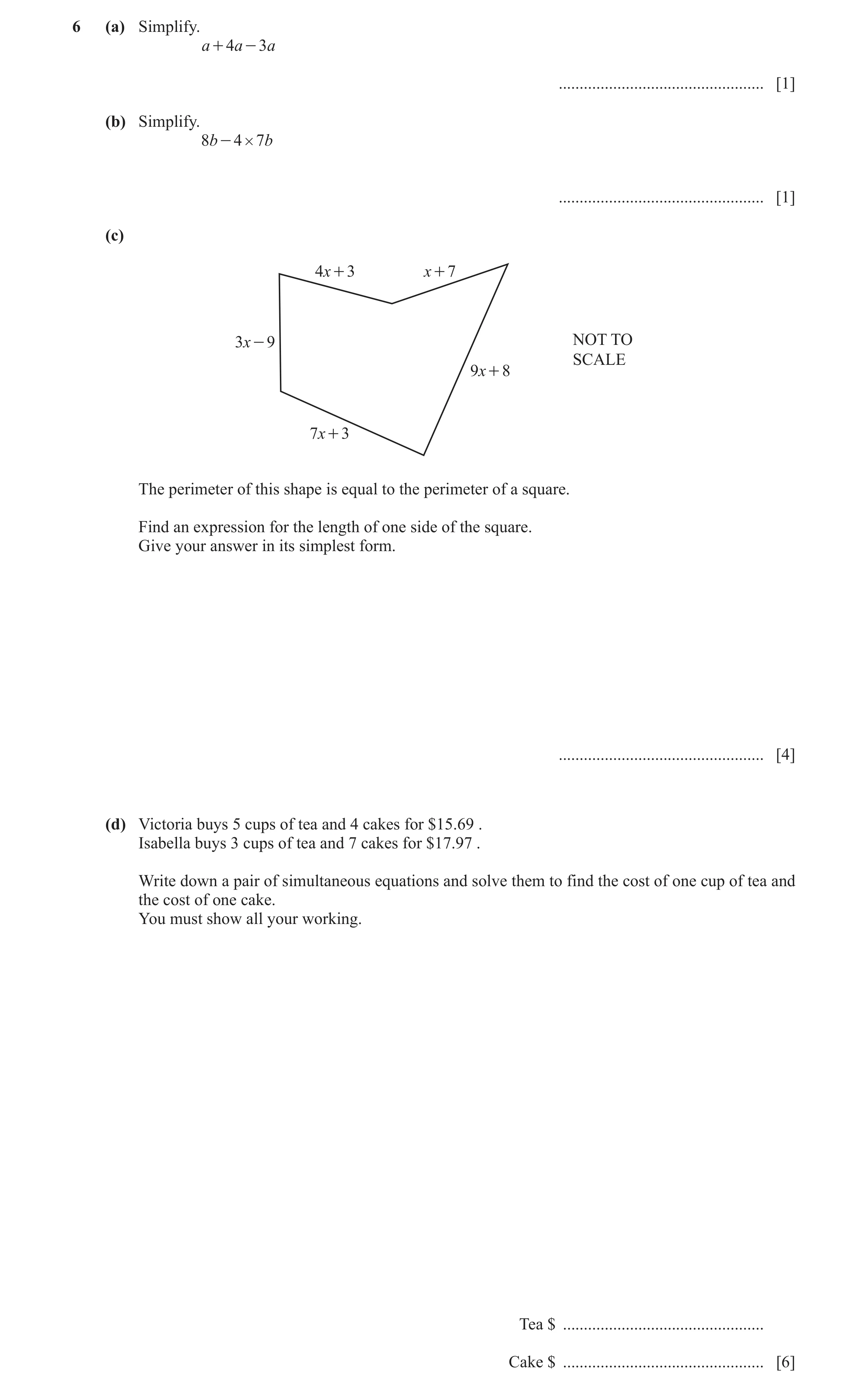 Question 102: (a) Simplify. a + 4 a - 3a ................................................. [1] (b) Simplify. 8b - 4 # 7b ................................…