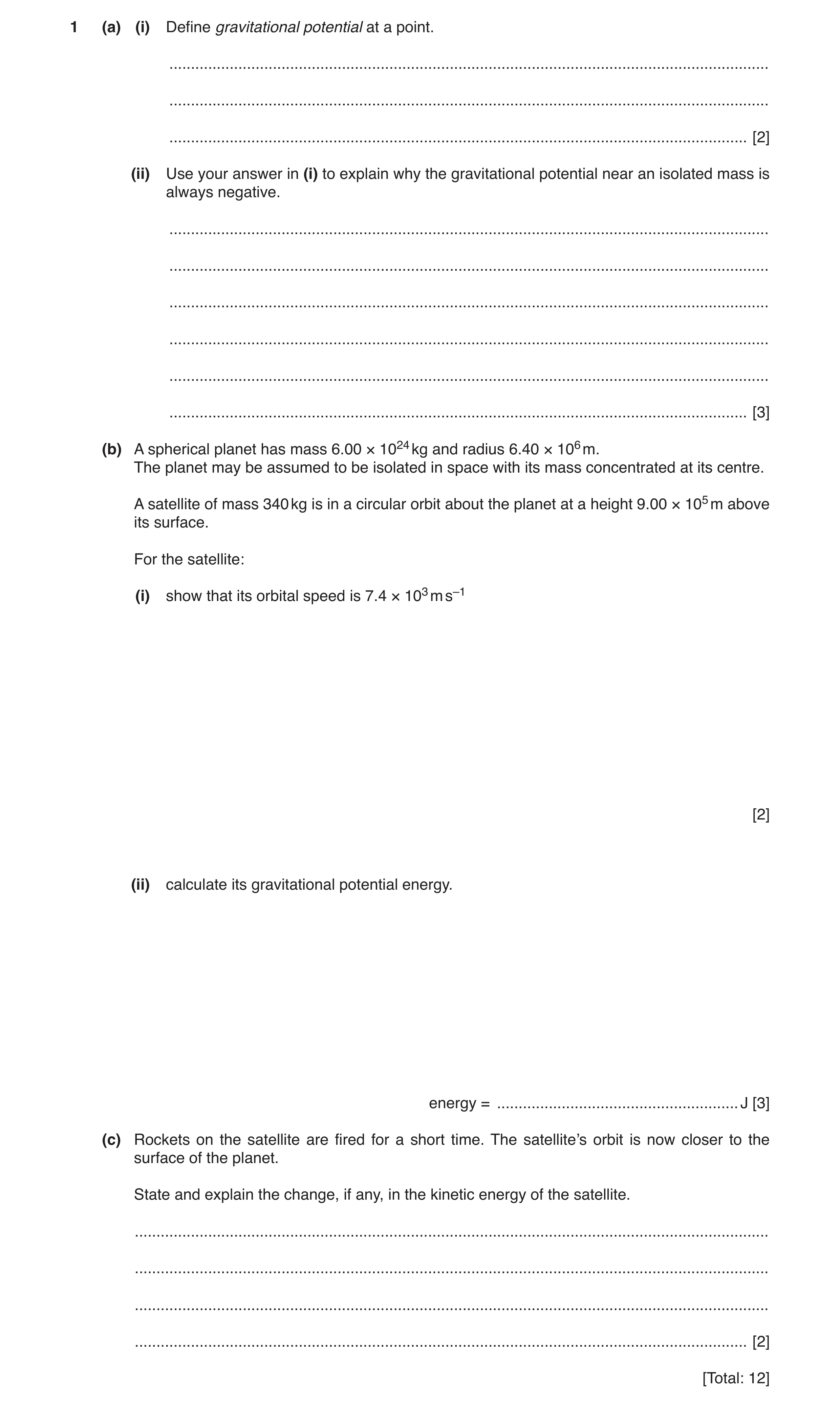 Question 4: (a) (i) Define gravitational potential at a point. ........................................................................................…