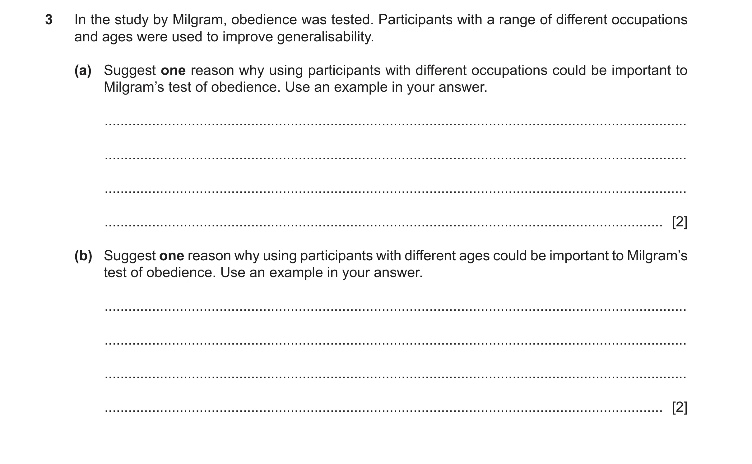 Question 449: In the study by Milgram, obedience was tested. Participants with a range of different occupations and ages were used to improve generalisab…