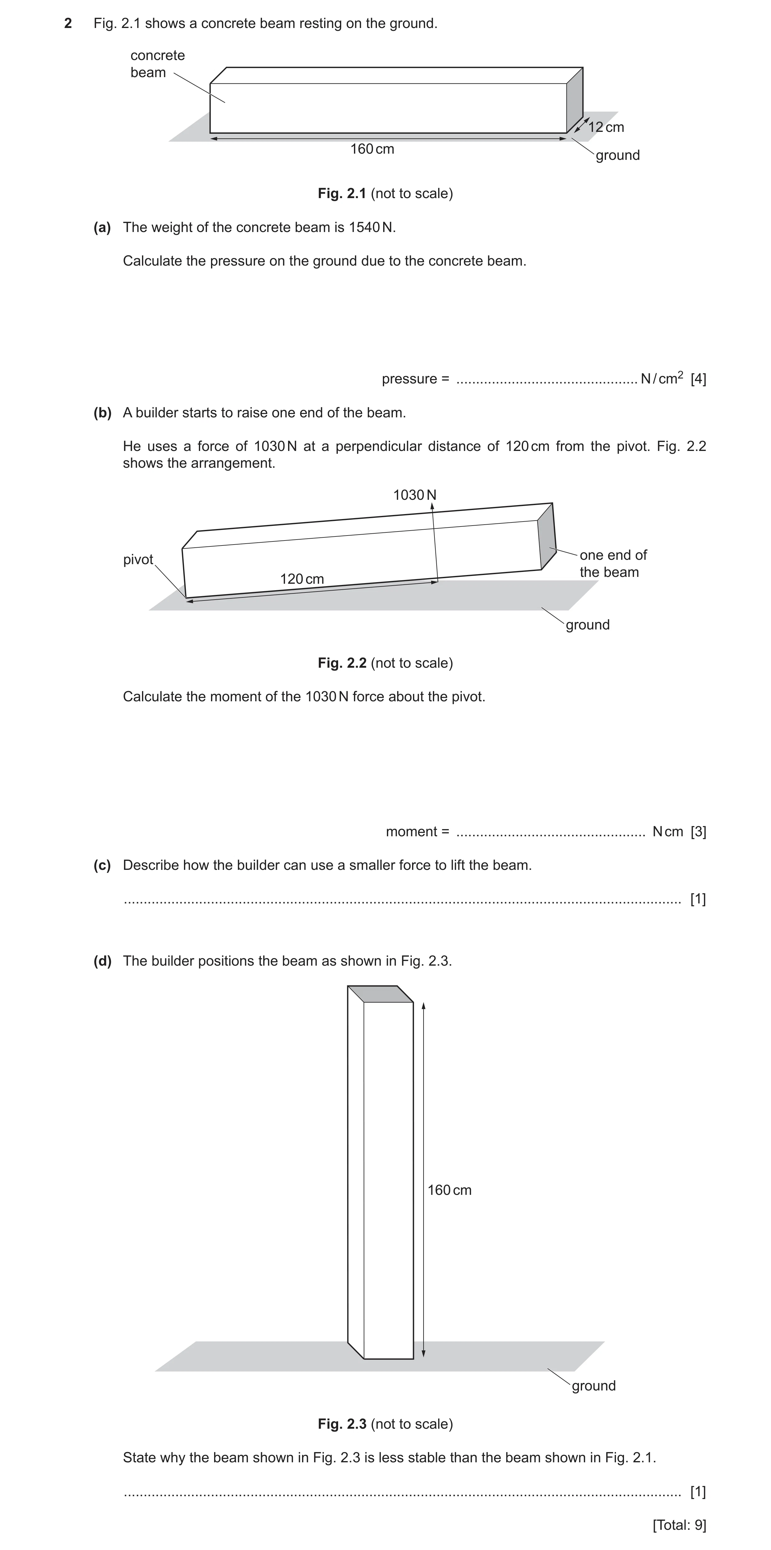 Question 52: Fig. 2.1 shows a concrete beam resting on the ground. concrete beam 12 cm 160 cm ground Fig. 2.1 (not to scale) (a) The weight of the concr…