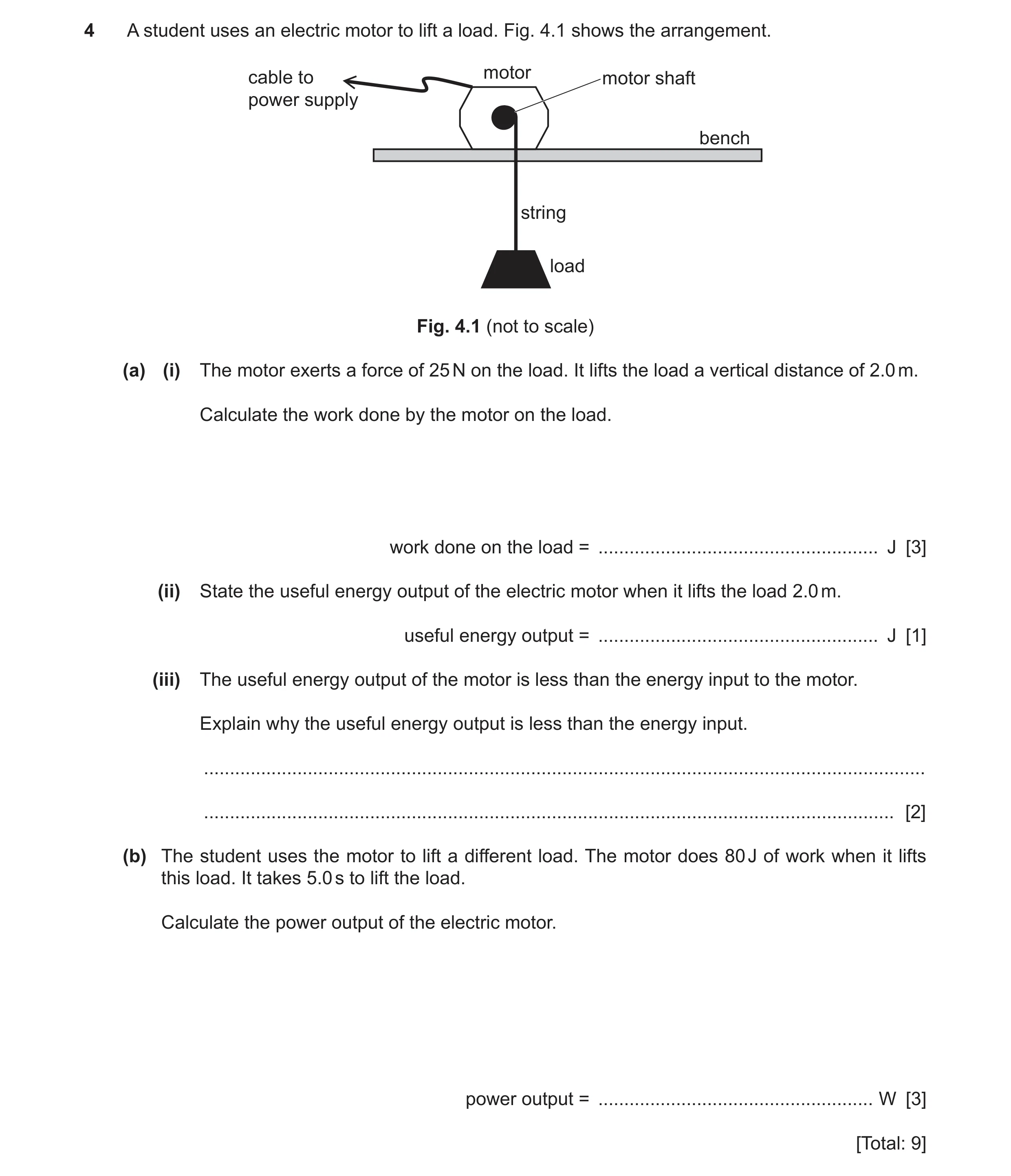Question 117: A student uses an electric motor to lift a load. Fig. 4.1 shows the arrangement. motor cable to motor shaft power supply bench string load …