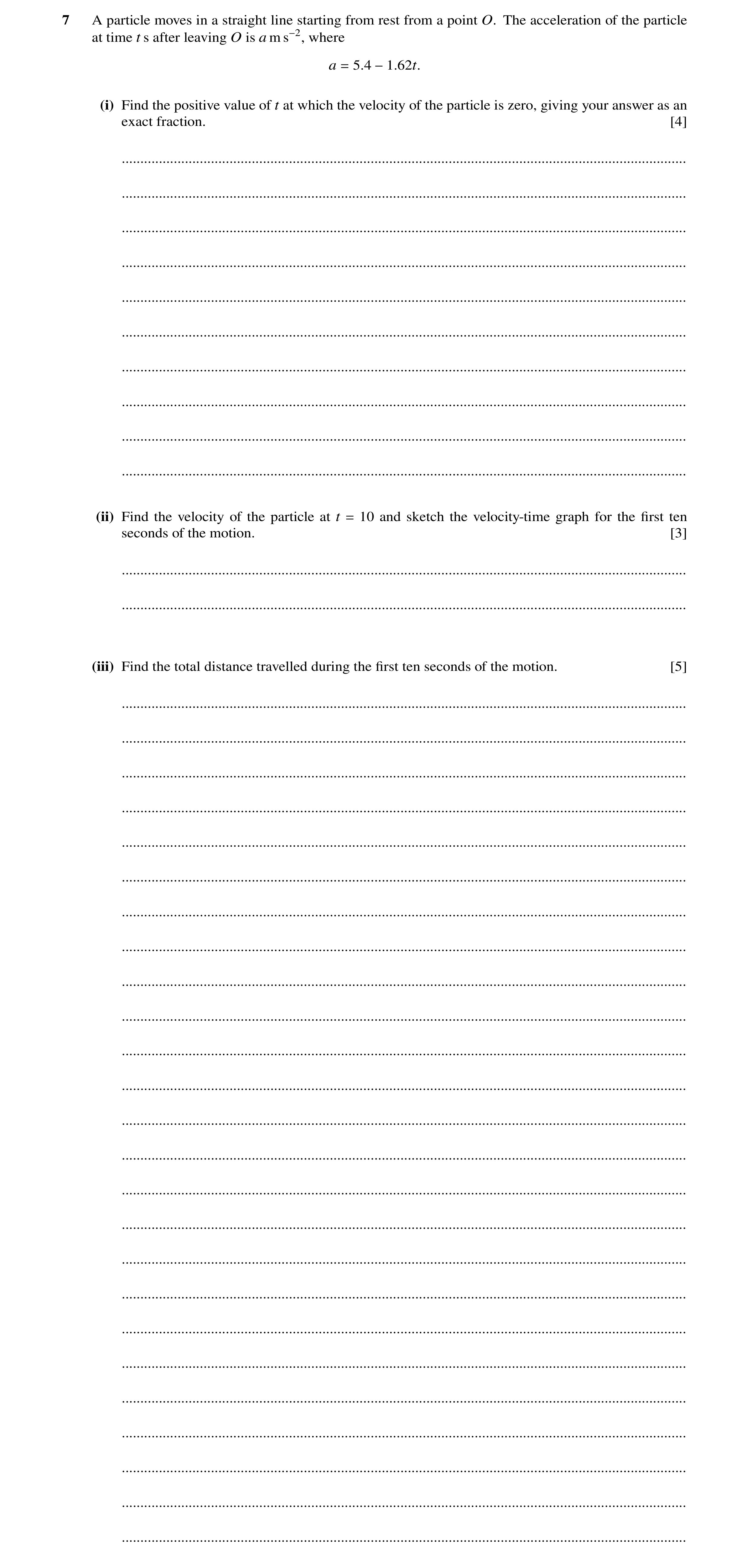 Question 197: A particle moves in a straight line starting from rest from a point O. The acceleration of the particle at time t s after leaving O is a m …
