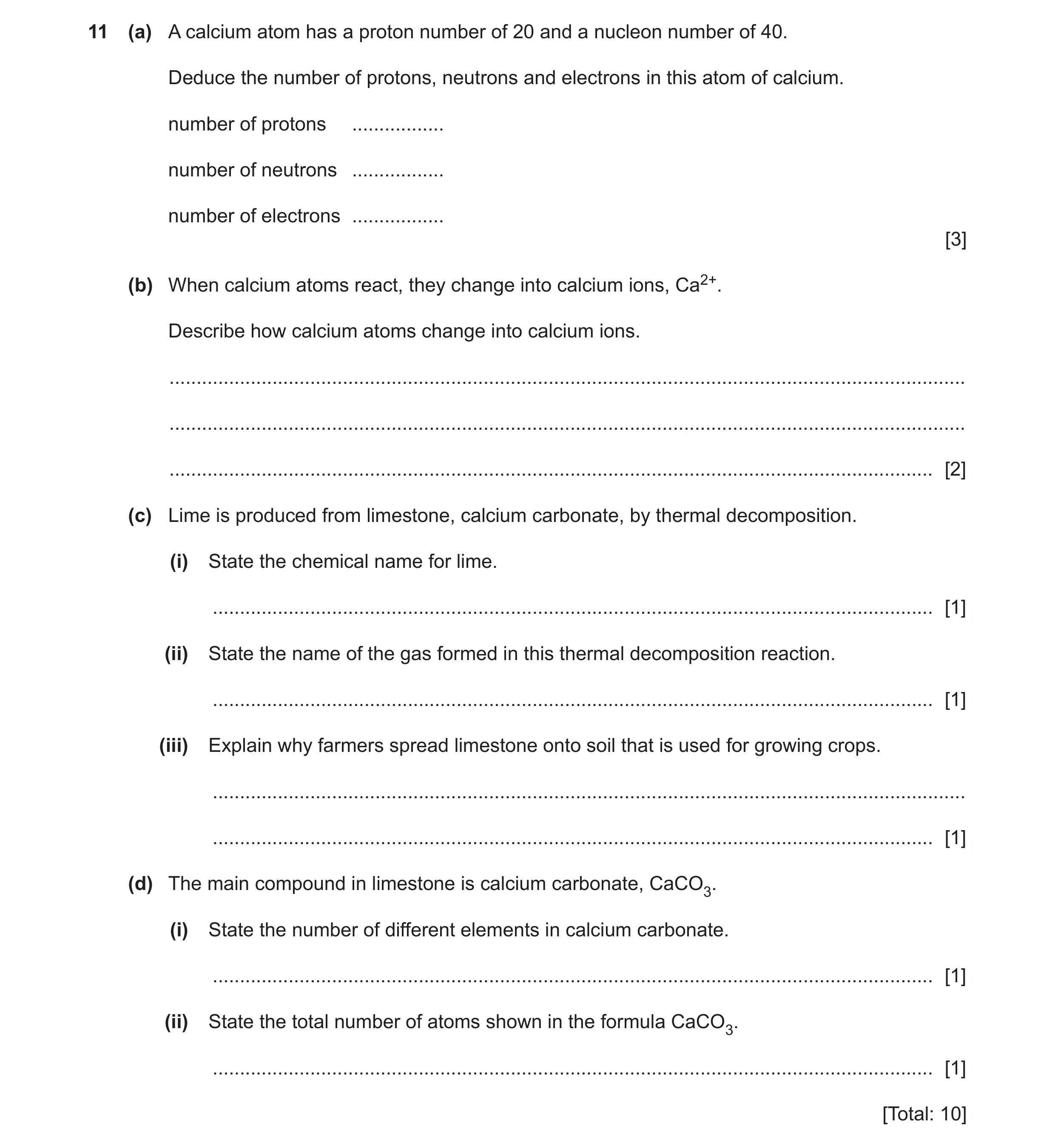 Question 32: (a) A calcium atom has a proton number of 20 and a nucleon number of 40. Deduce the number of protons, neutrons and electrons in this atom …