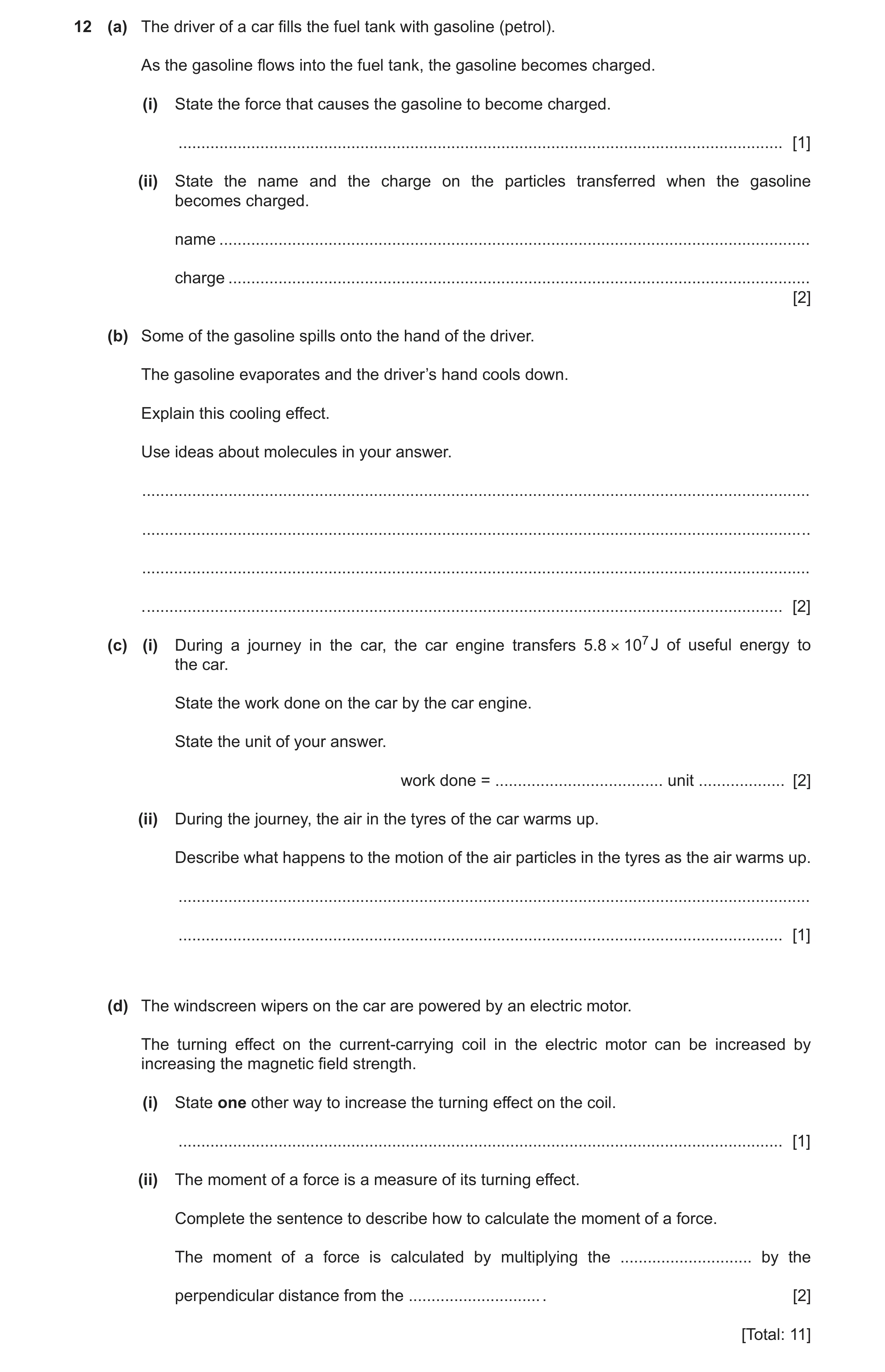 Question 19: (a) The driver of a car fills the fuel tank with gasoline (petrol). As the gasoline flows into the fuel tank, the gasoline becomes charged.…