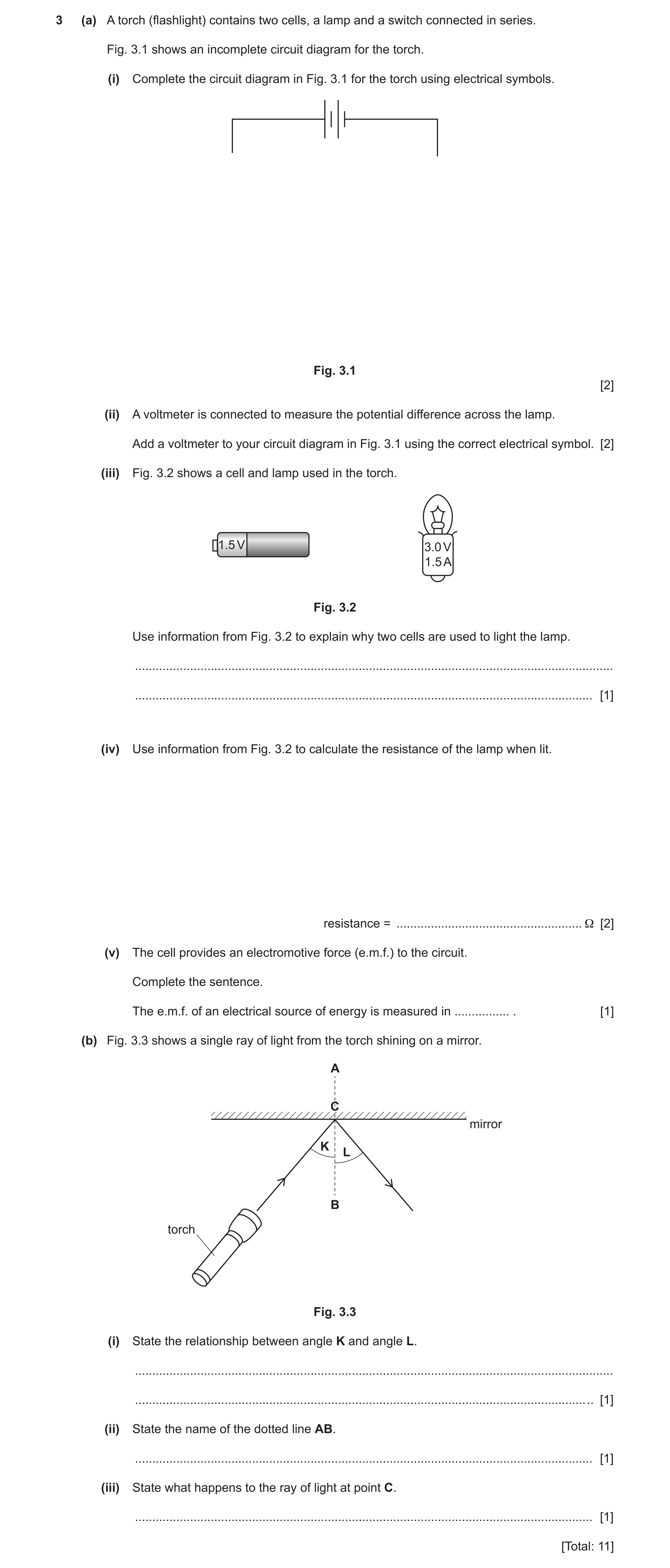 Question 35: (a) A torch (flashlight) contains two cells, a lamp and a switch connected in series. Fig. 3.1 shows an incomplete circuit diagram for the …