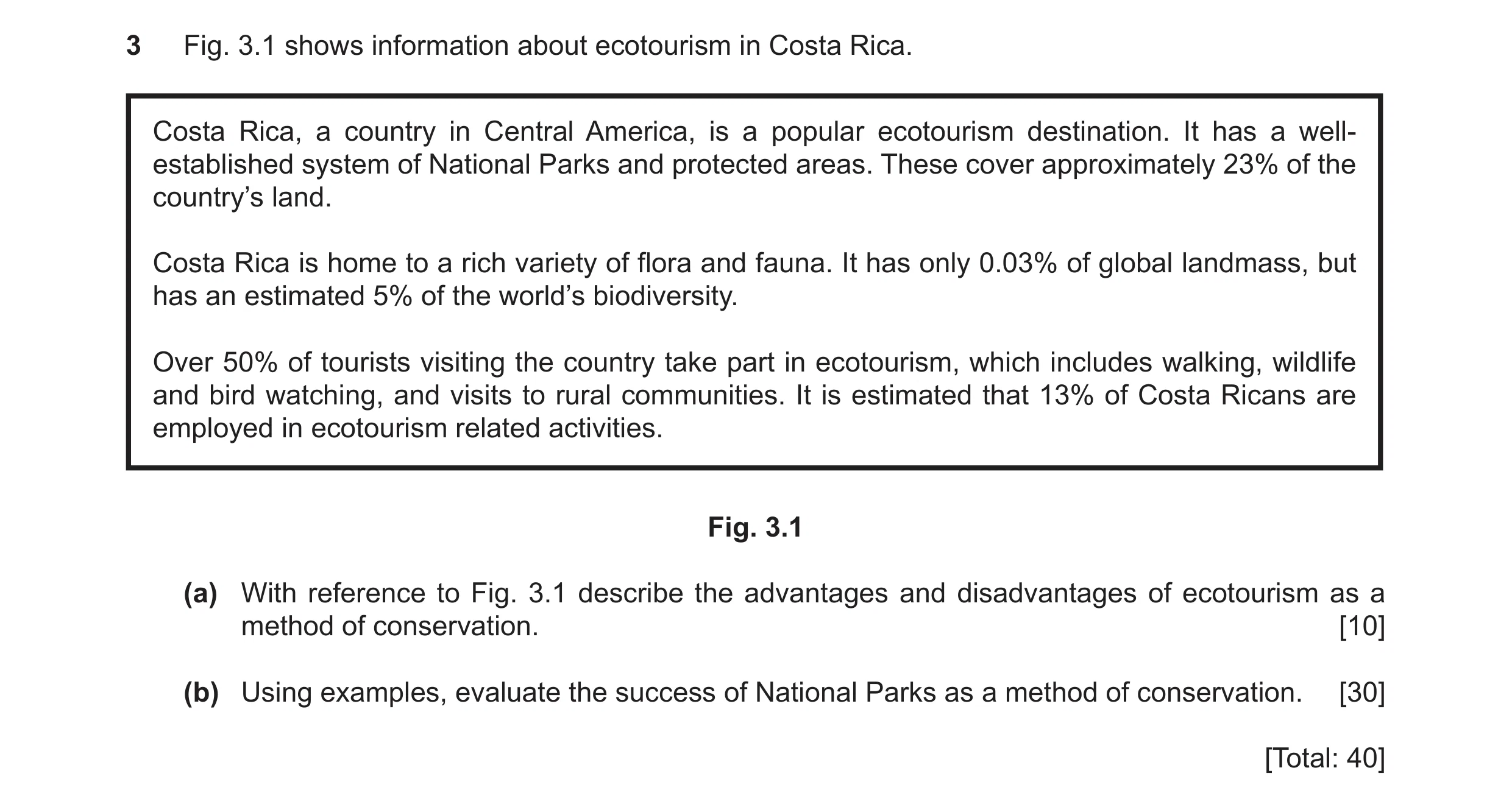 Question 32: Fig. 3.1 shows information about ecotourism in Costa Rica. Costa Rica, a country in Central America, is a popular ecotourism destination. I…