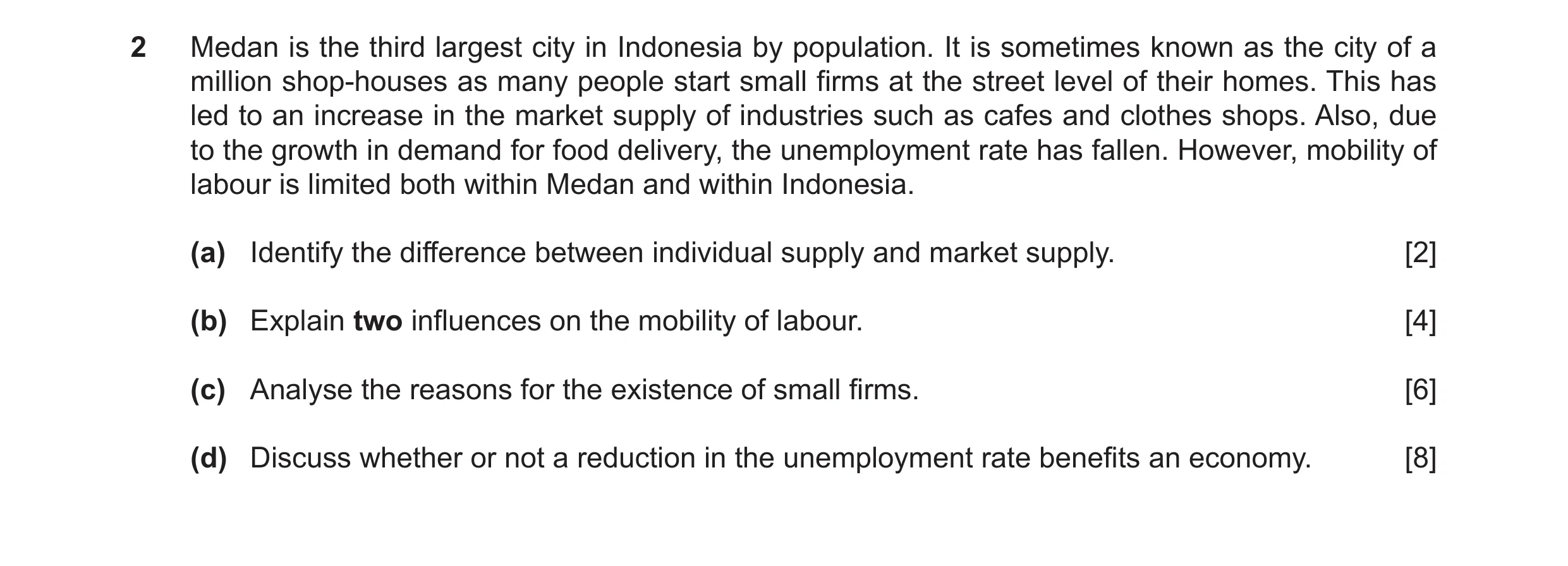 Question 54: Medan is the third largest city in Indonesia by population. It is sometimes known as the city of a million shop-houses as many people start…