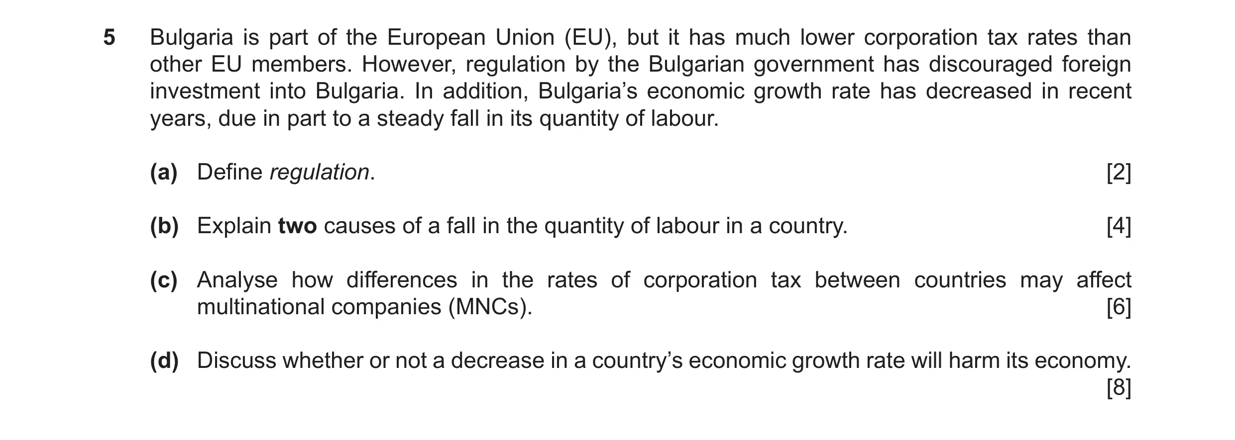 Question 55: Bulgaria is part of the European Union (EU), but it has much lower corporation tax rates than other EU members. However, regulation by the …