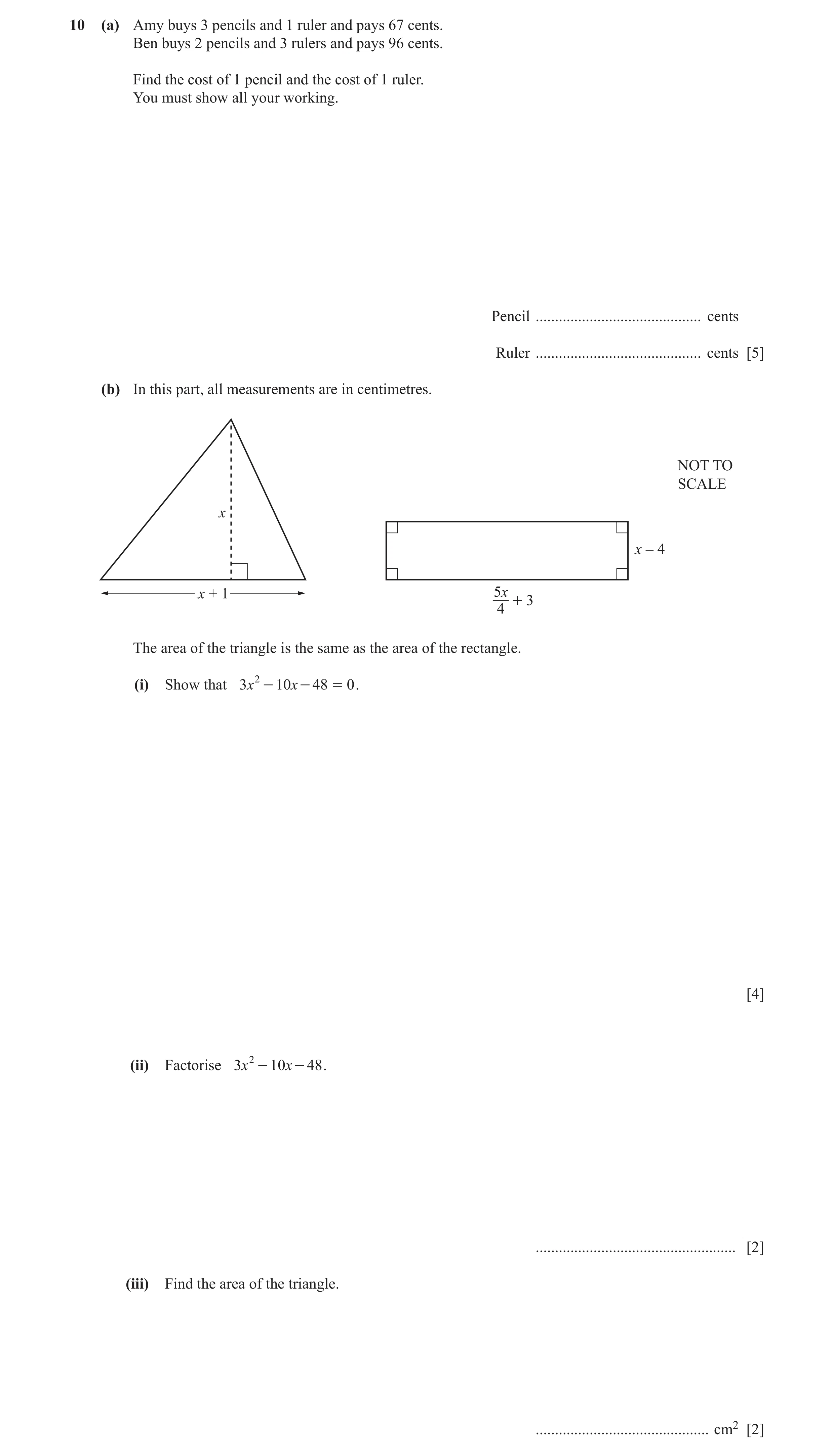 Question 4: (a) Amy buys 3 pencils and 1 ruler and pays 67 cents. Ben buys 2 pencils and 3 rulers and pays 96 cents. Find the cost of 1 pencil and the …