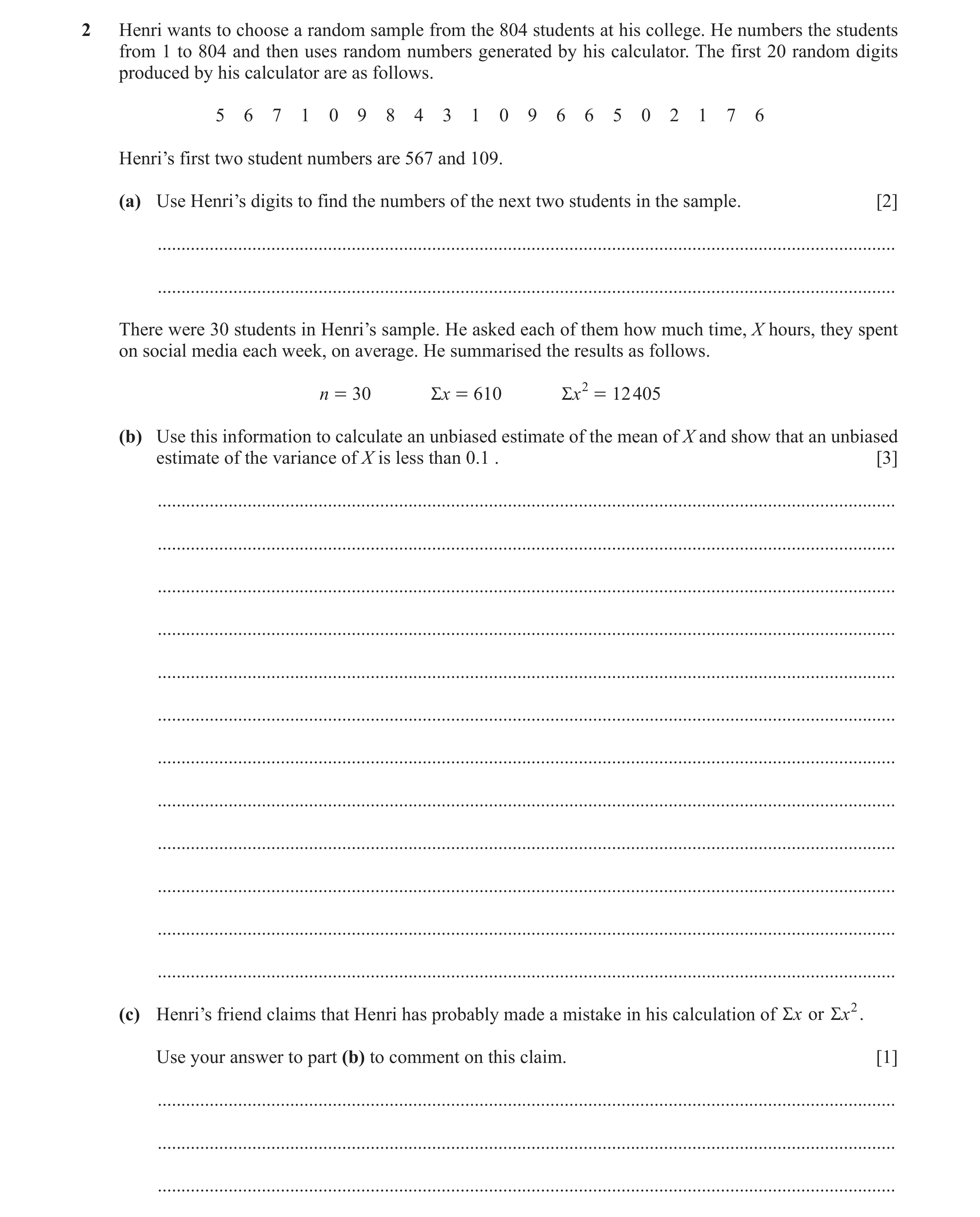 Question 81: Henri wants to choose a random sample from the 804 students at his college. He numbers the students from 1 to 804 and then uses random numb…