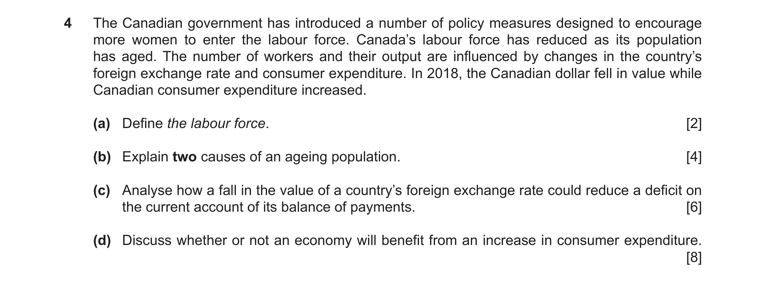 Question 6: The Canadian government has introduced a number of policy measures designed to encourage more women to enter the labour force. Canada’s lab…