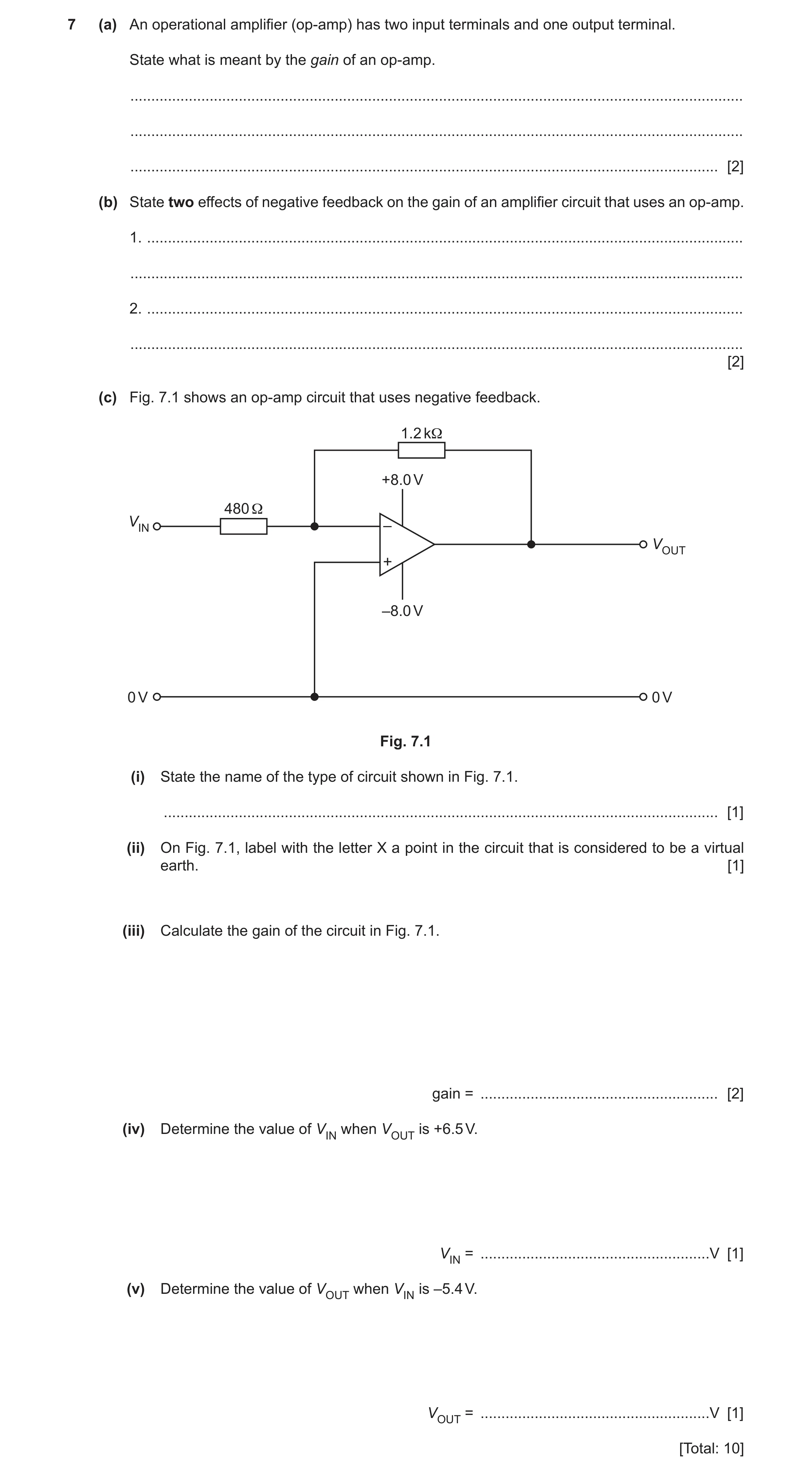 Question 24: (a) An operational amplifier (op-amp) has two input terminals and one output terminal. State what is meant by the gain of an op-amp. ......…