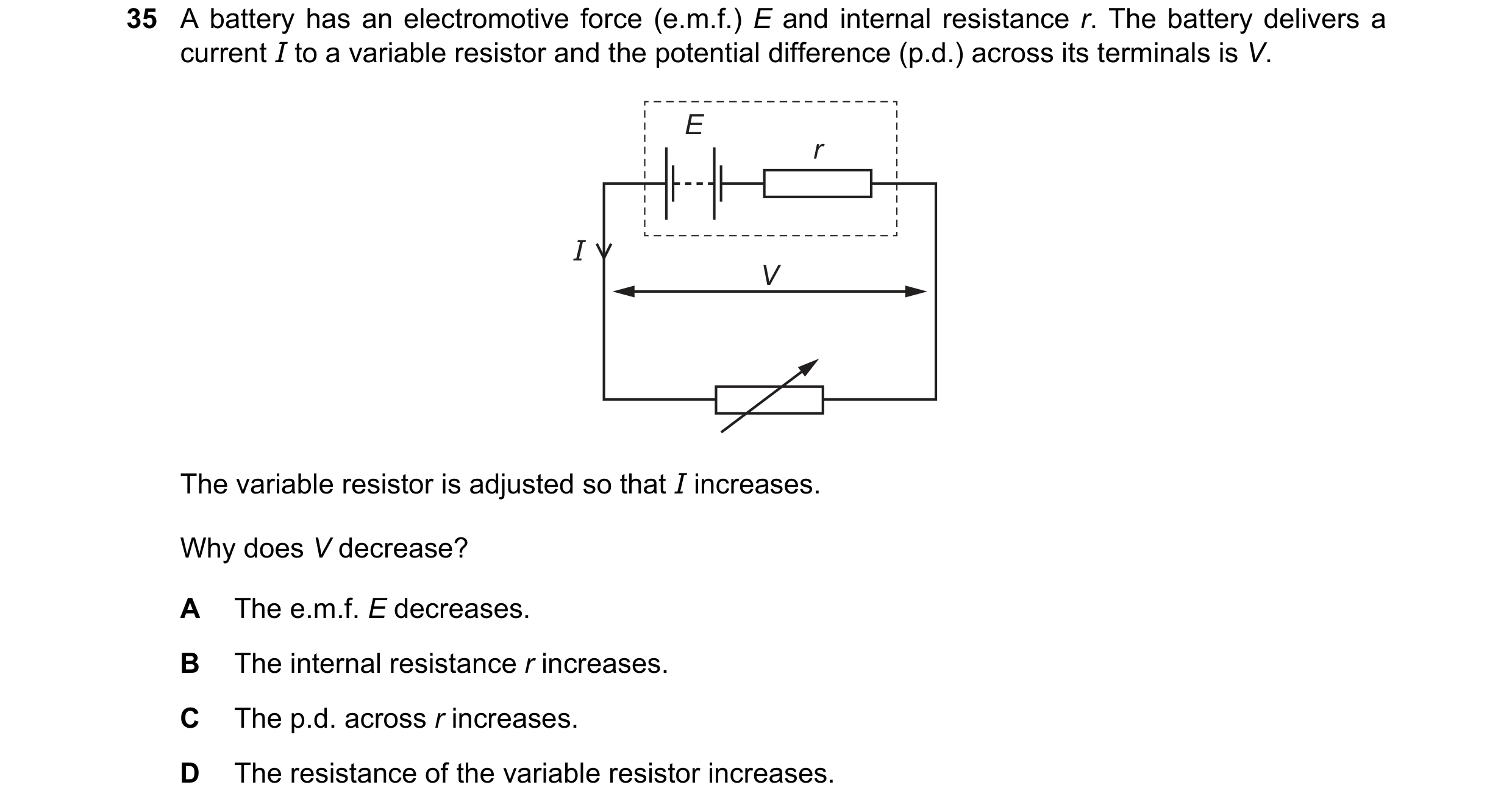 Question 153: A battery has an electromotive force (e.m.f.) E and internal resistance r. The battery delivers a current I to a variable resistor and the …