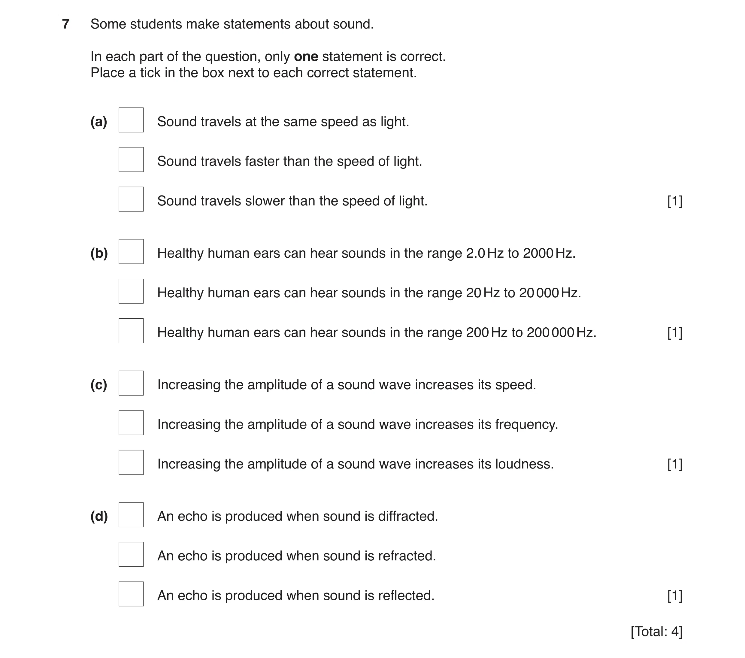 Question 13: Some students make statements about sound. In each part of the question, only one statement is correct. Place a tick in the box next to eac…