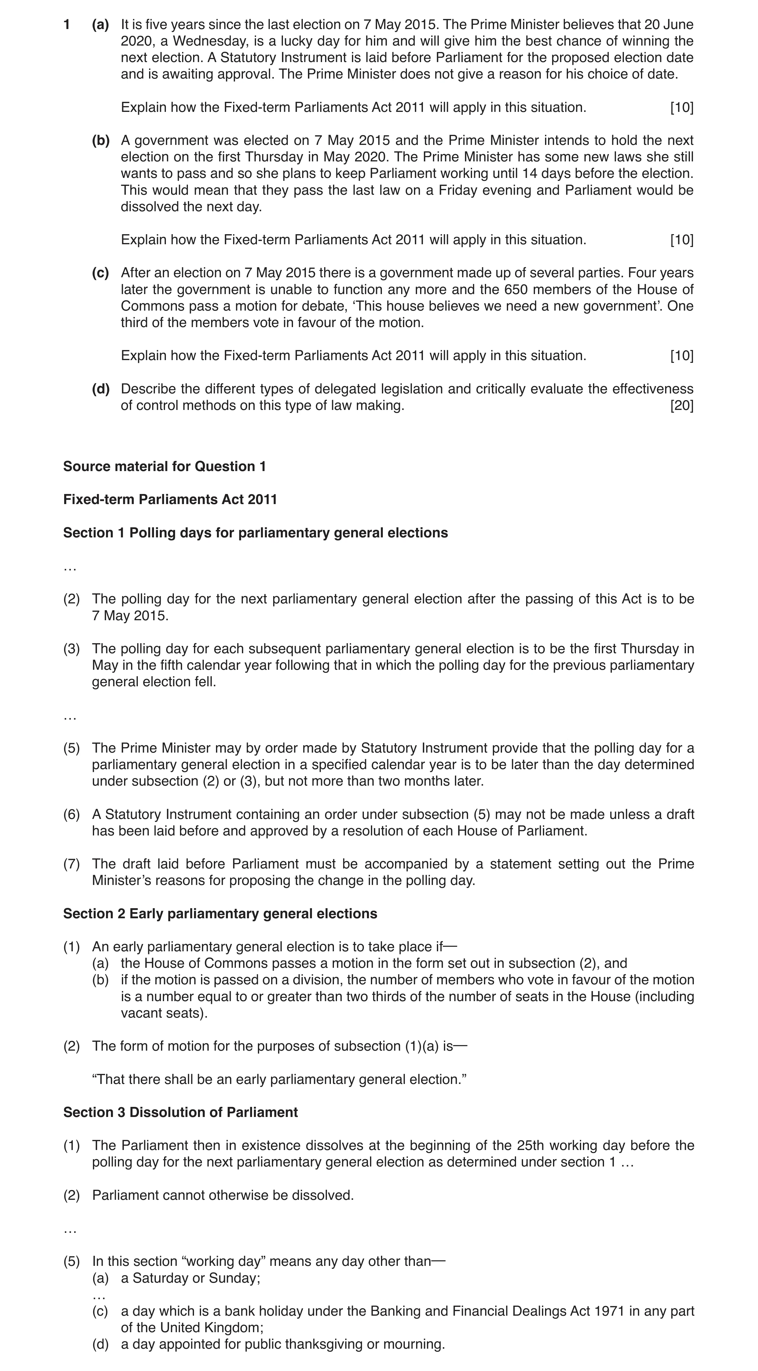 Question 3: (a) It is five years since the last election on 7 May 2015. The Prime Minister believes that 20 June 2020, a Wednesday, is a lucky day for …