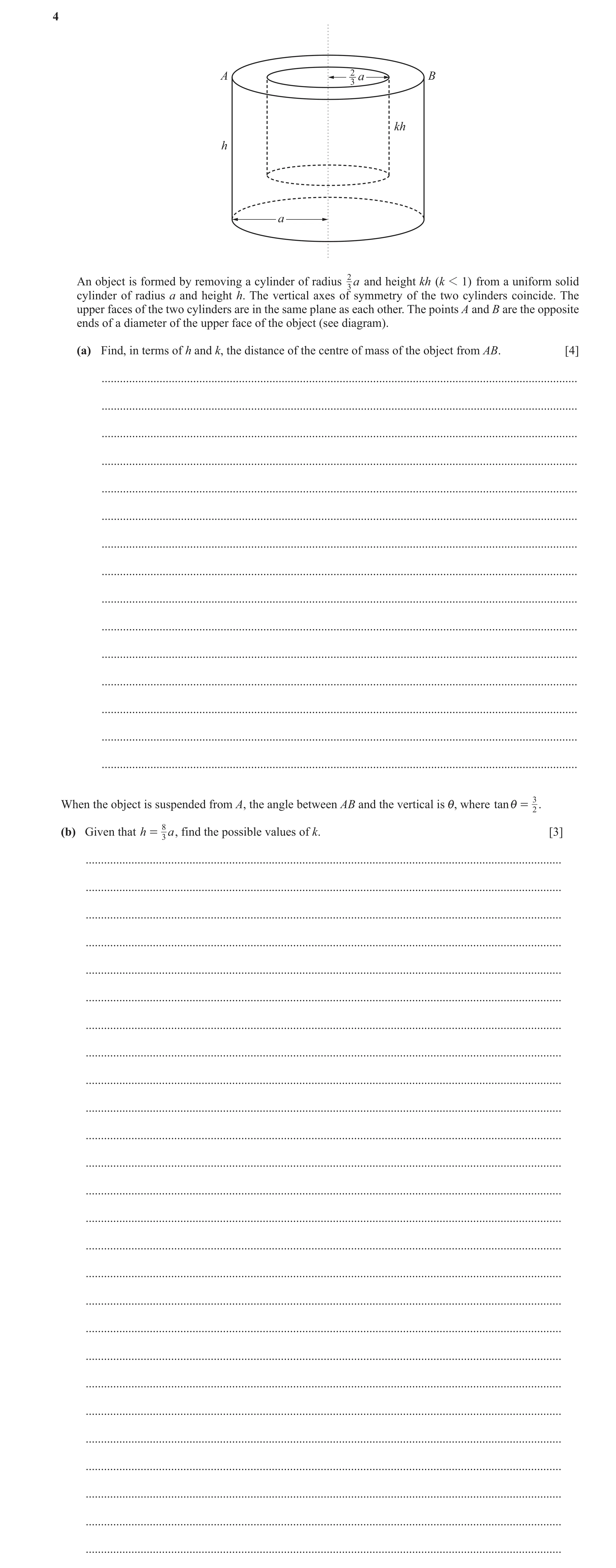 Question 32: A 2 a B 3 kh h a An object is formed by removing a cylinder of radius 2 a and height kh ( k 1 1 ) from a uniform solid 3 cylinder of radius…