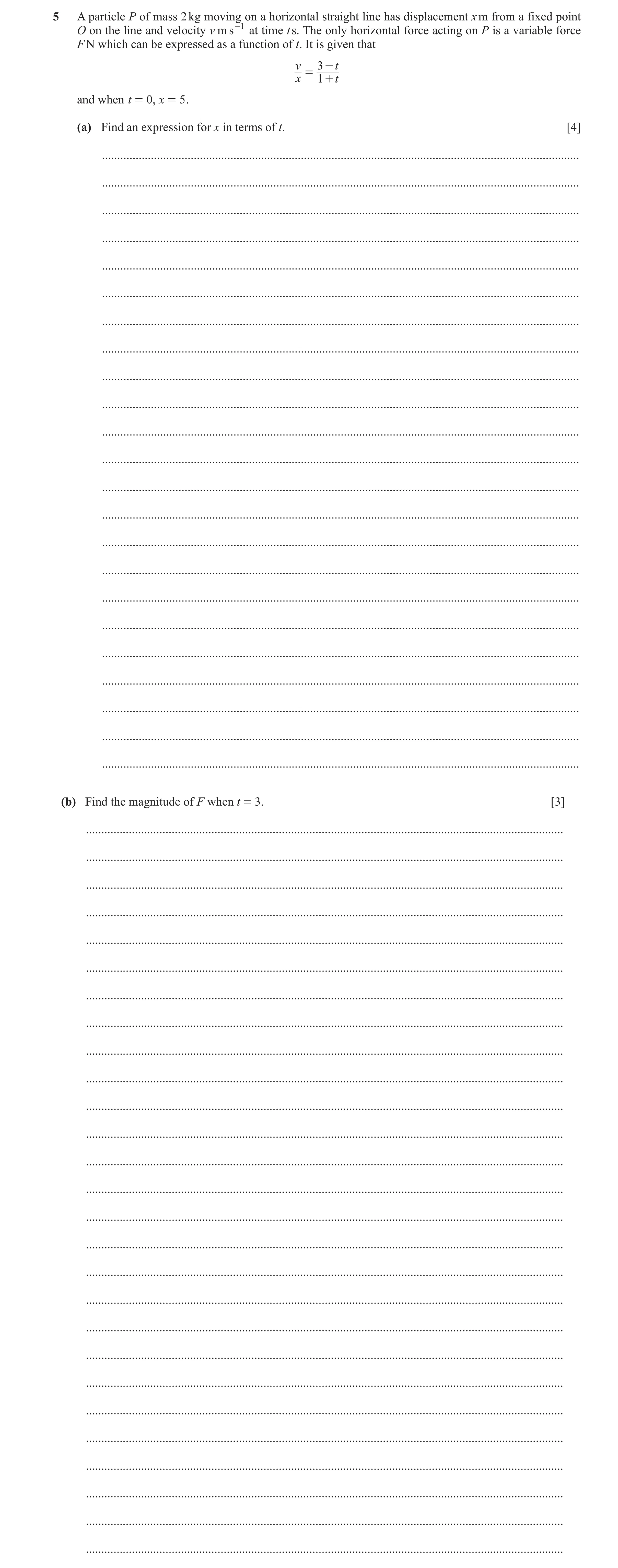 Question 21: A particle P of mass 2 kg moving on a horizontal straight line has displacement x m from a fixed point O on the line and velocity v m s -1 …