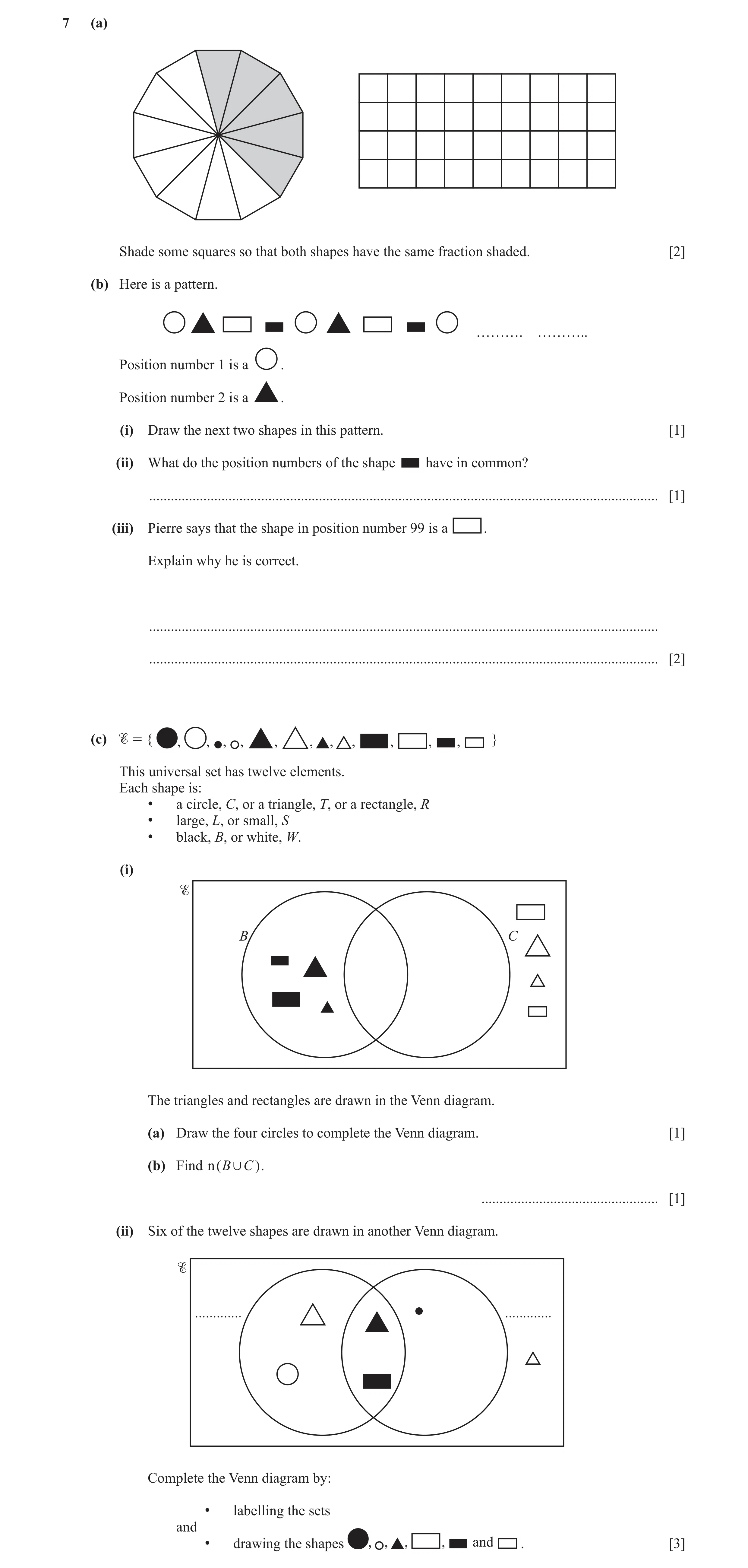 Question 76: (a) Shade some squares so that both shapes have the same fraction shaded. [2] (b) Here is a pattern. ………. ……….. Position number 1 is a . Po…