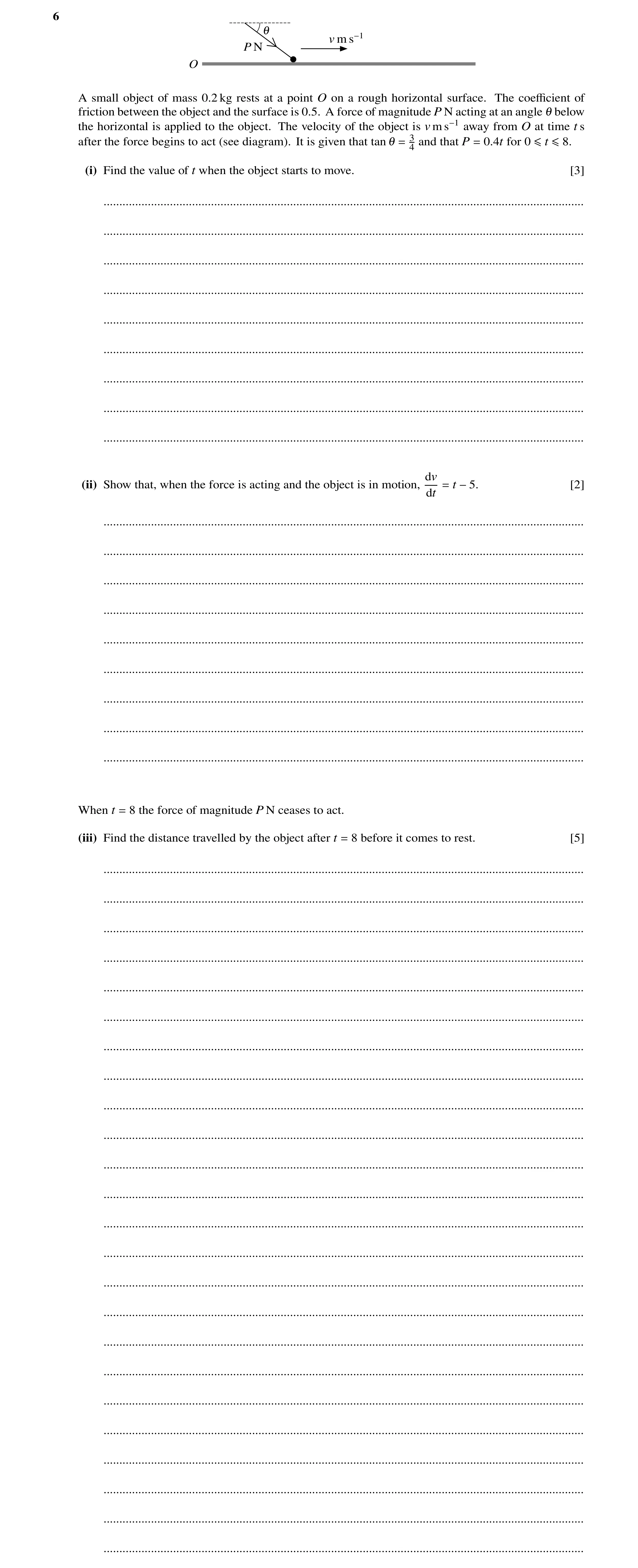 Question 171: 1 v m s−1 P N O A small object of mass 0.2 kg rests at a point O on a rough horizontal surface. The coeﬃcient of friction between the objec…