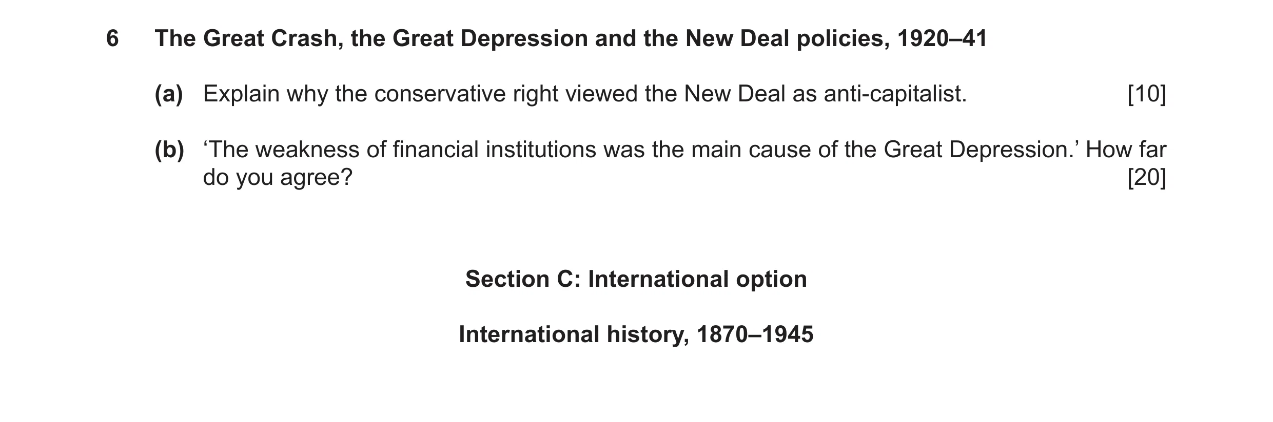 Question 17: The Great Crash, the Great Depression and the New Deal policies, 1920–41 (a) Explain why the conservative right viewed the New Deal as anti…