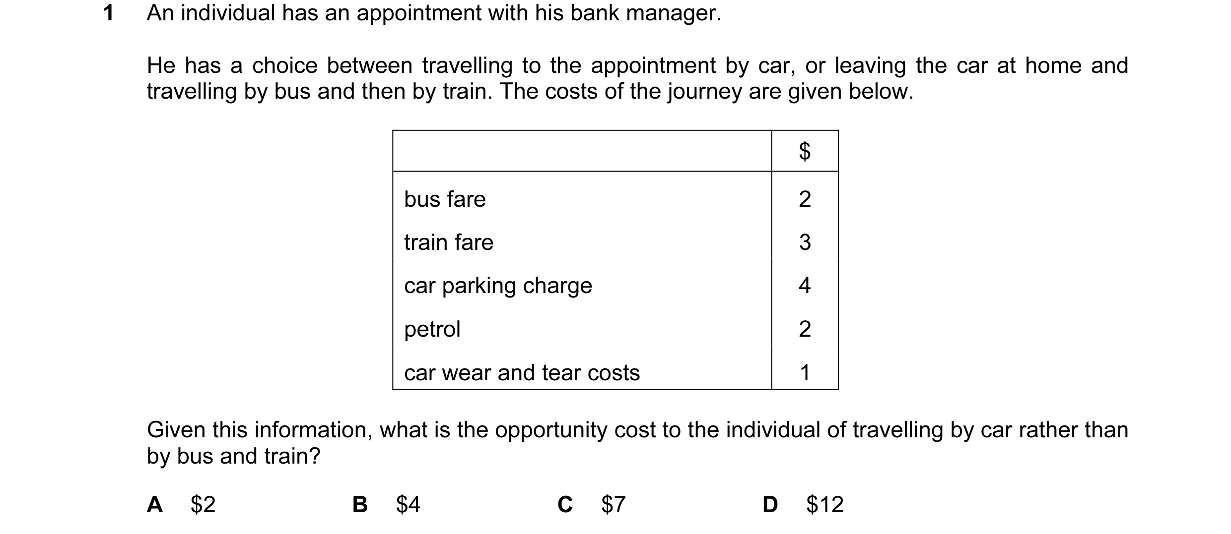 Question 22: An individual has an appointment with his bank manager. He has a choice between travelling to the appointment by car, or leaving the car at…
