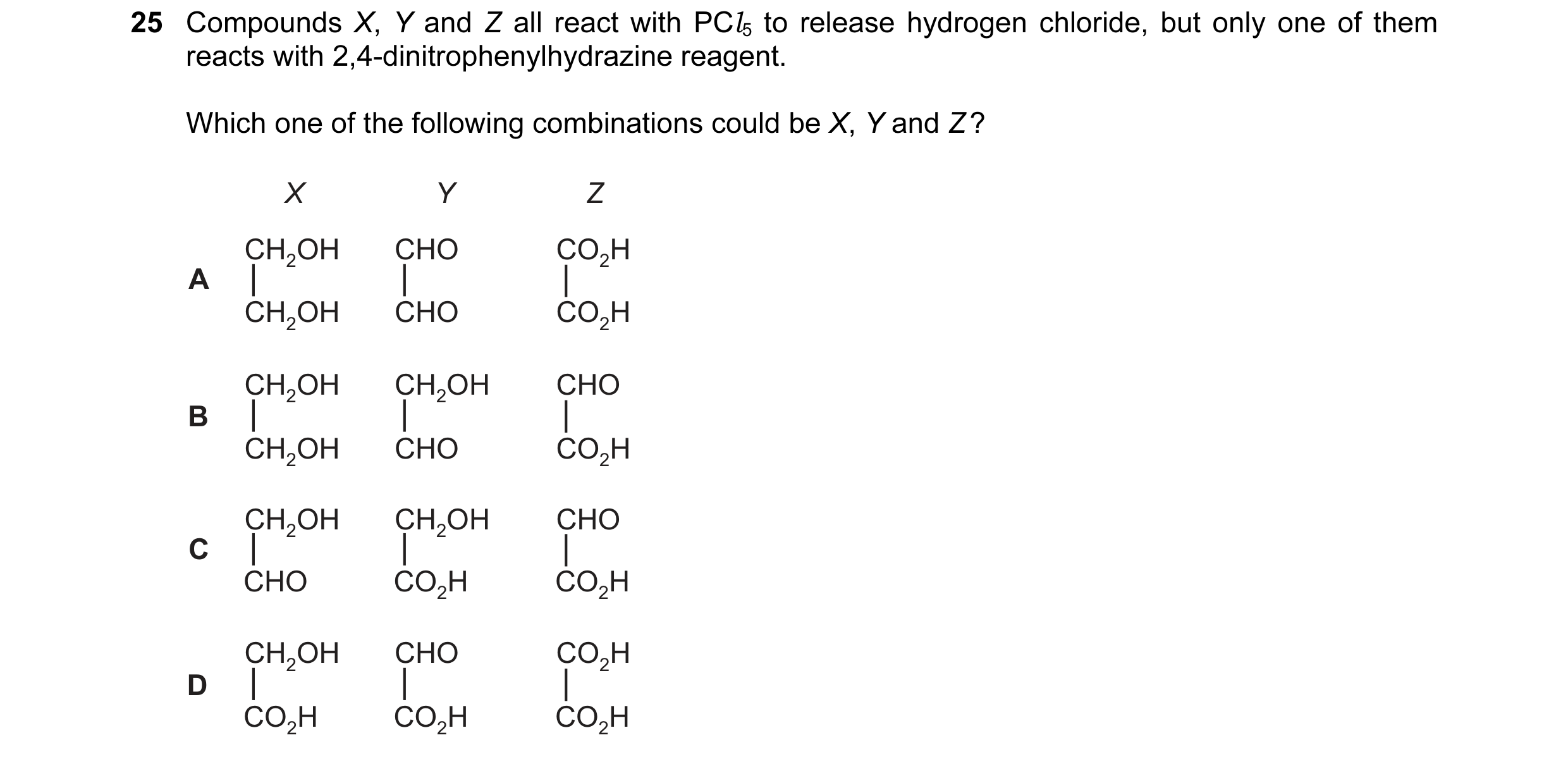 Question 1: Compounds X, Y and Z all react with PCl5 to release hydrogen chloride, but only one of them reacts with 2,4-dinitrophenylhydrazine reagent.…