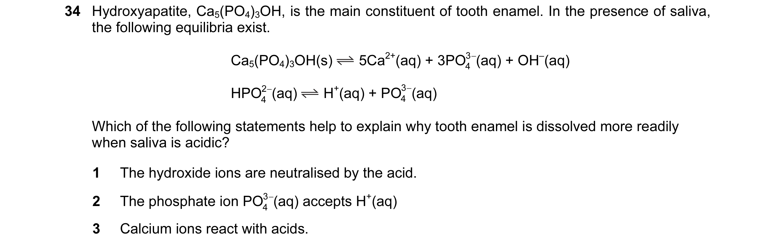 Question 1: Hydroxyapatite, Ca5(PO4)3OH, is the main constituent of tooth enamel. In the presence of saliva, the following equilibria exist. Ca5(PO4)3O…
