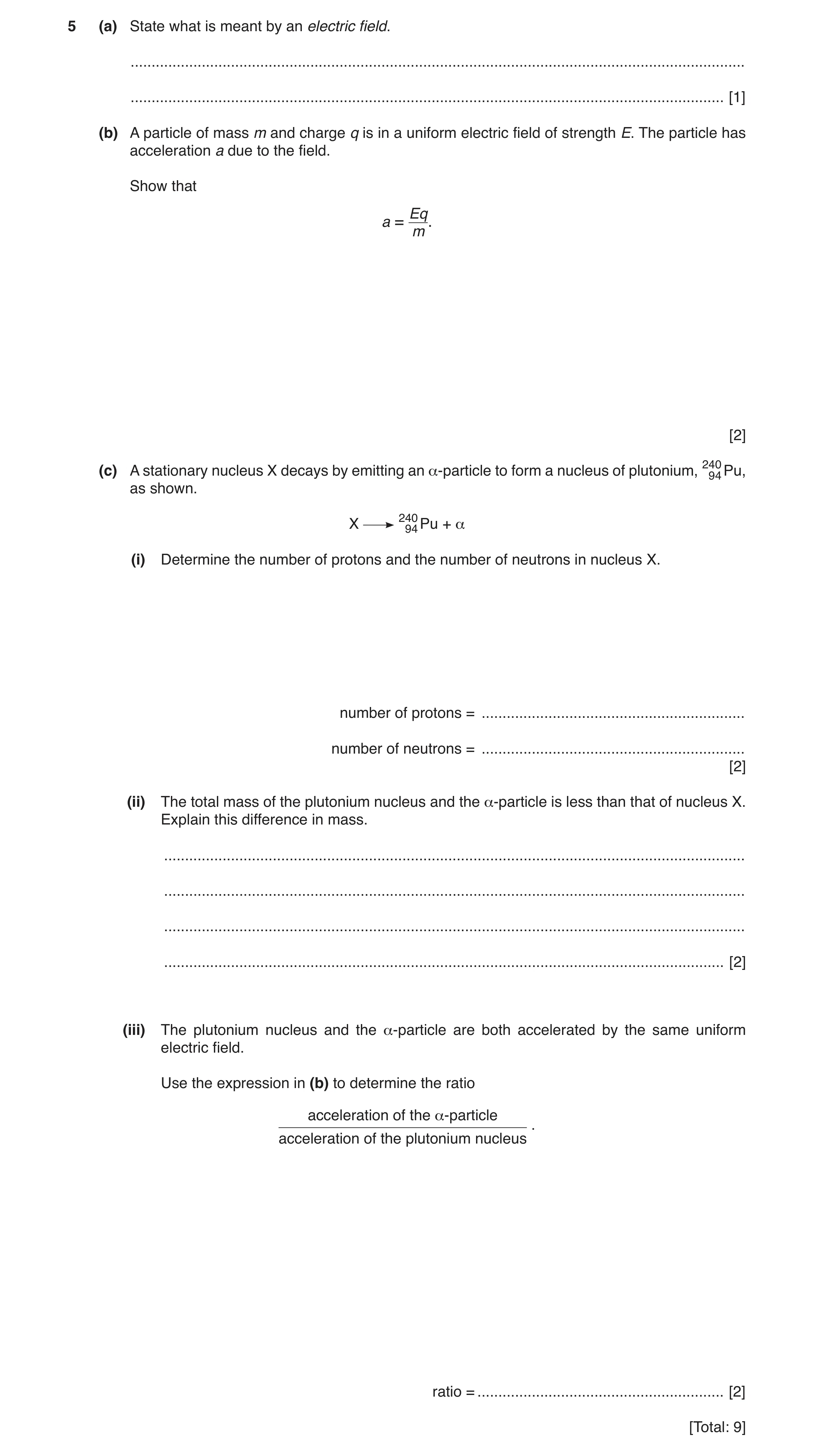 Question 6: (a) State what is meant by an electric field. .............................................................................................…