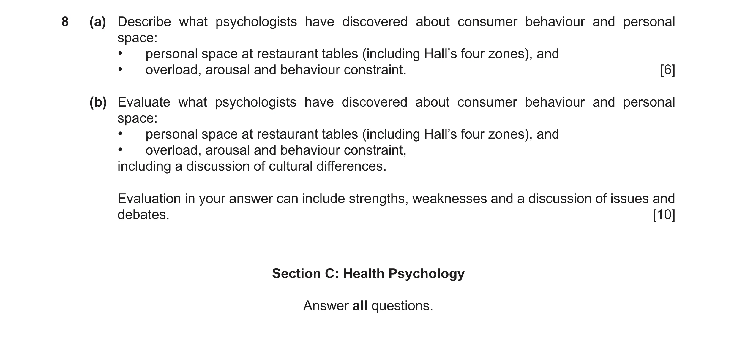 Question 42: (a) Describe what psychologists have discovered about consumer behaviour and personal space: • personal space at restaurant tables (includi…