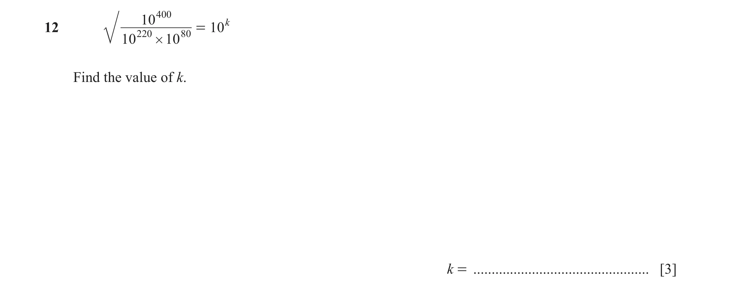 Question 13: 40012 = 10k 10 220 # 10 80 Find the value of k. k = ................................................ [3]