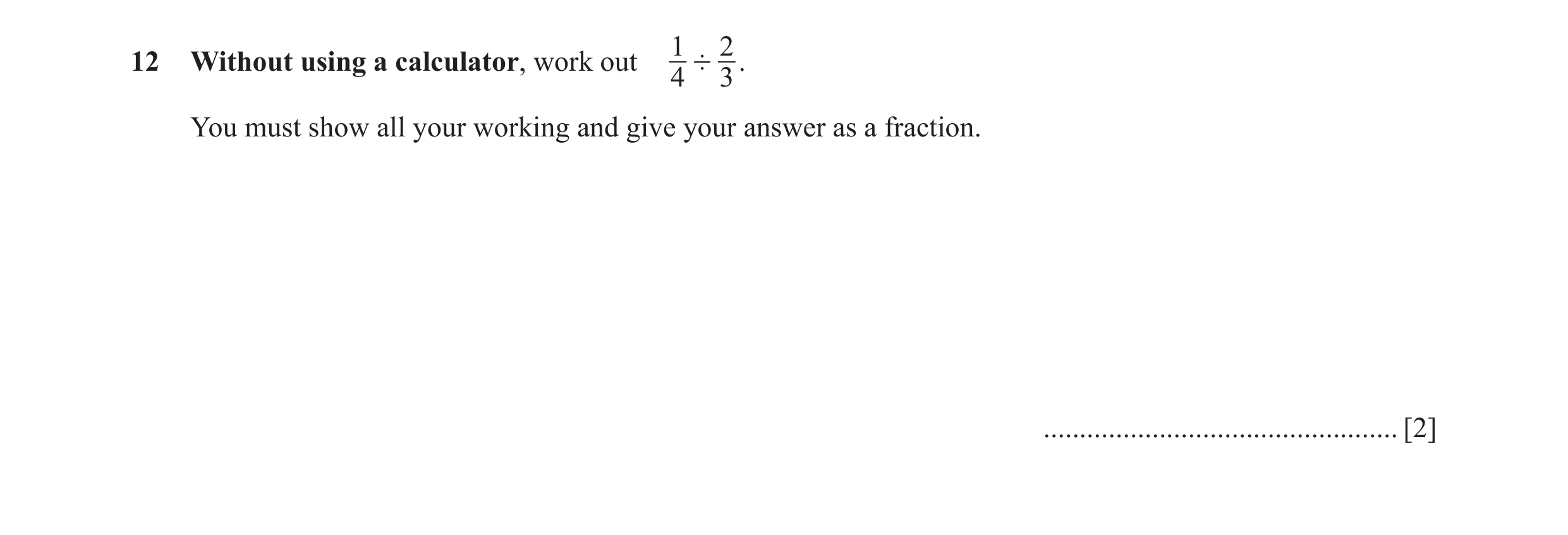 Question 95: 212 Without using a calculator, work out ' . 4 3 You must show all your working and give your answer as a fraction. .......................…
