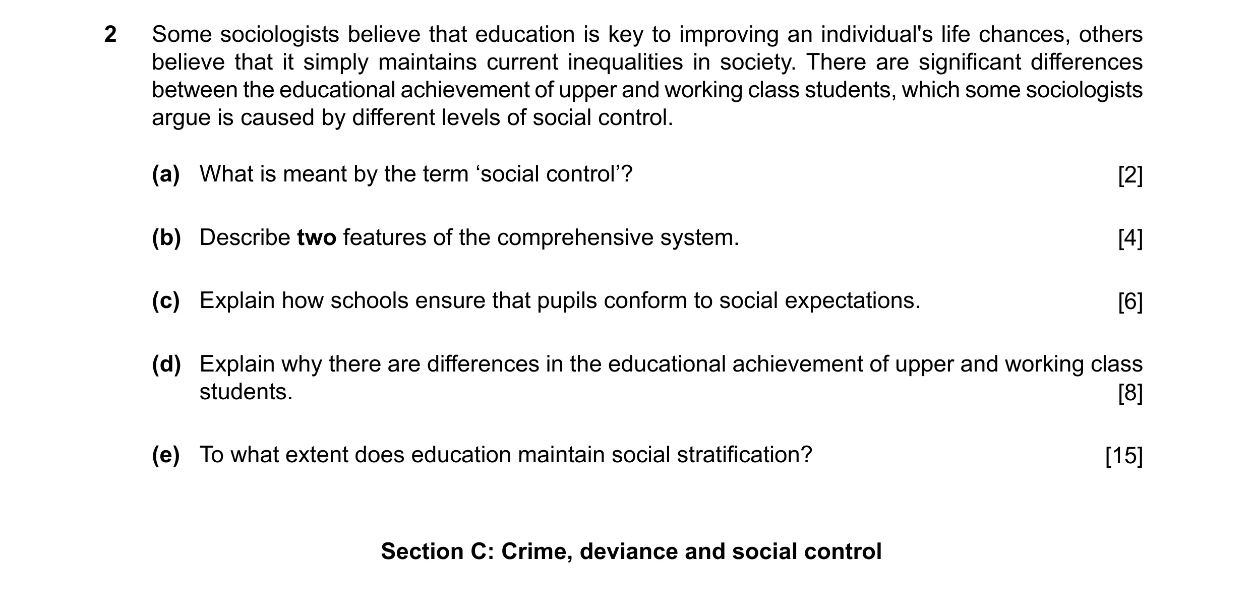 Question 13: Some sociologists believe that education is key to improving an individual's life chances, others believe that it simply maintains current …