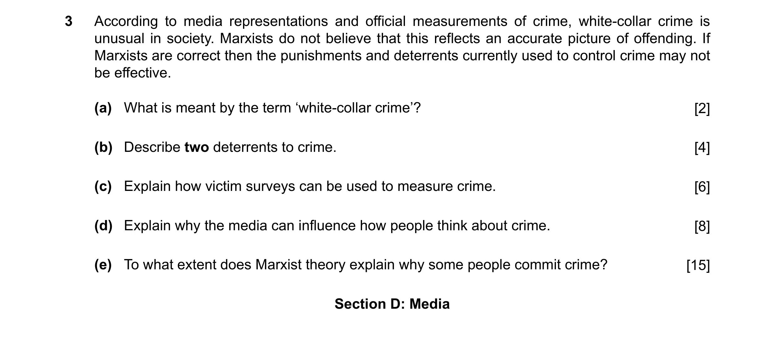 Question 14: According to media representations and official measurements of crime, white-collar crime is unusual in society. Marxists do not believe th…