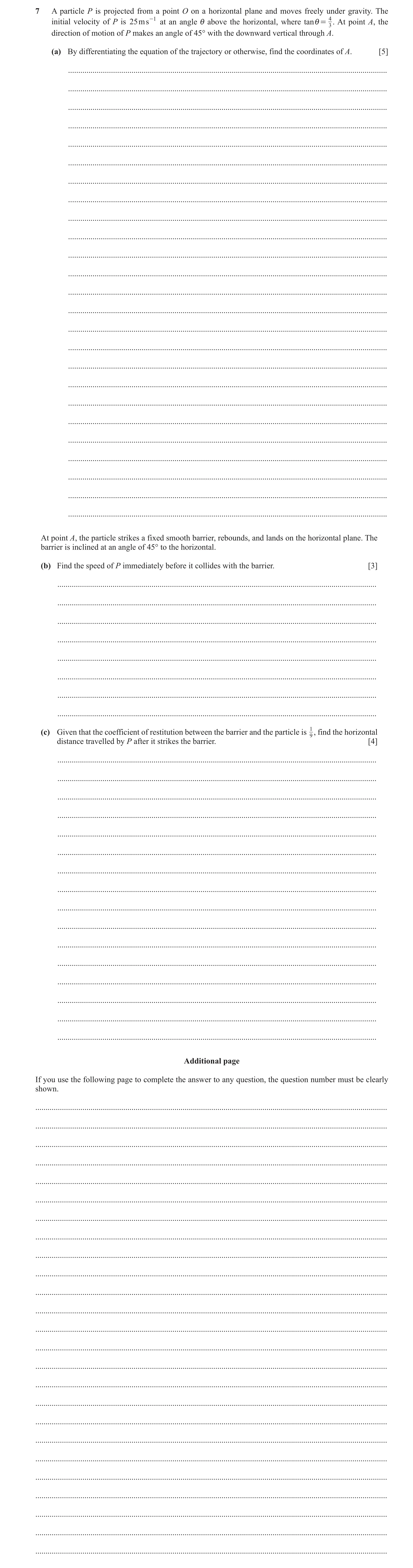 Question 41: A particle P is projected from a point O on a horizontal plane and moves freely under gravity. The initial velocity of P is 25 ms -1 at an …