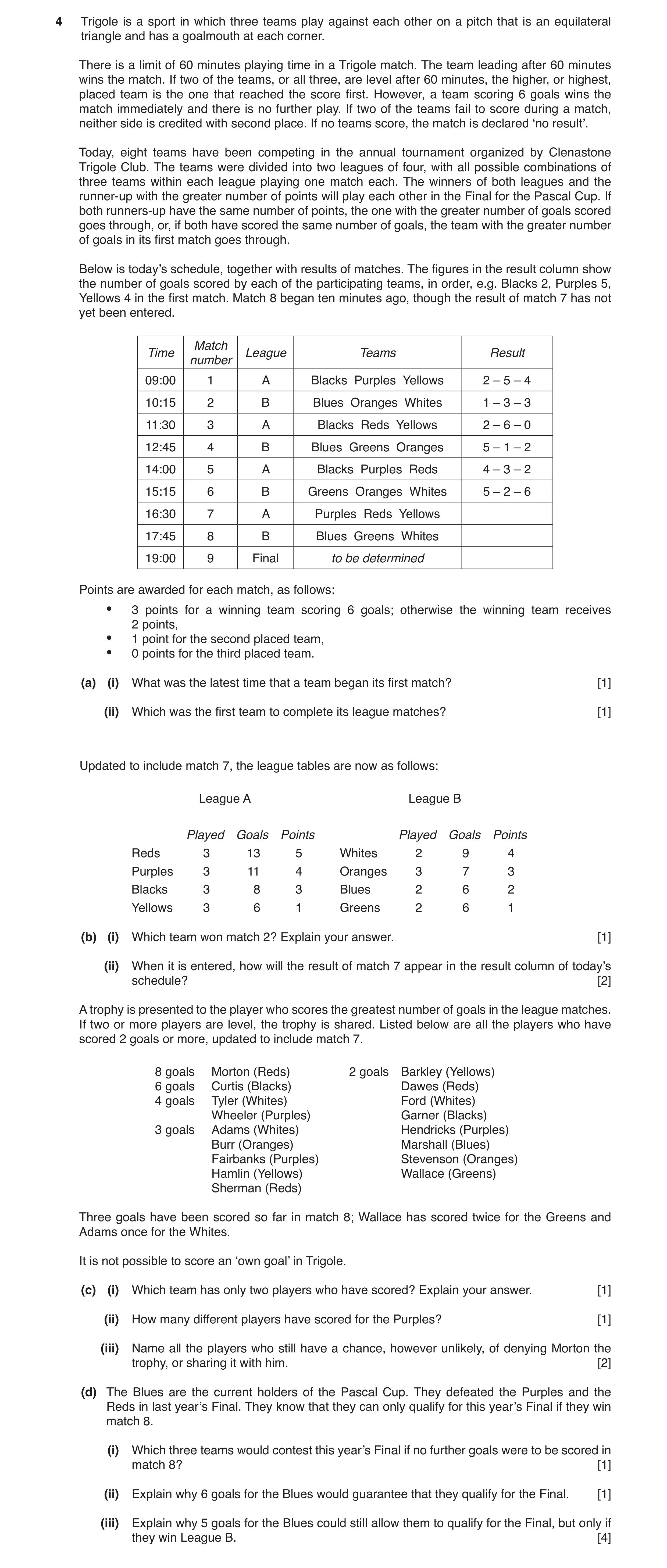 Question 29: Trigole is a sport in which three teams play against each other on a pitch that is an equilateral triangle and has a goalmouth at each corn…