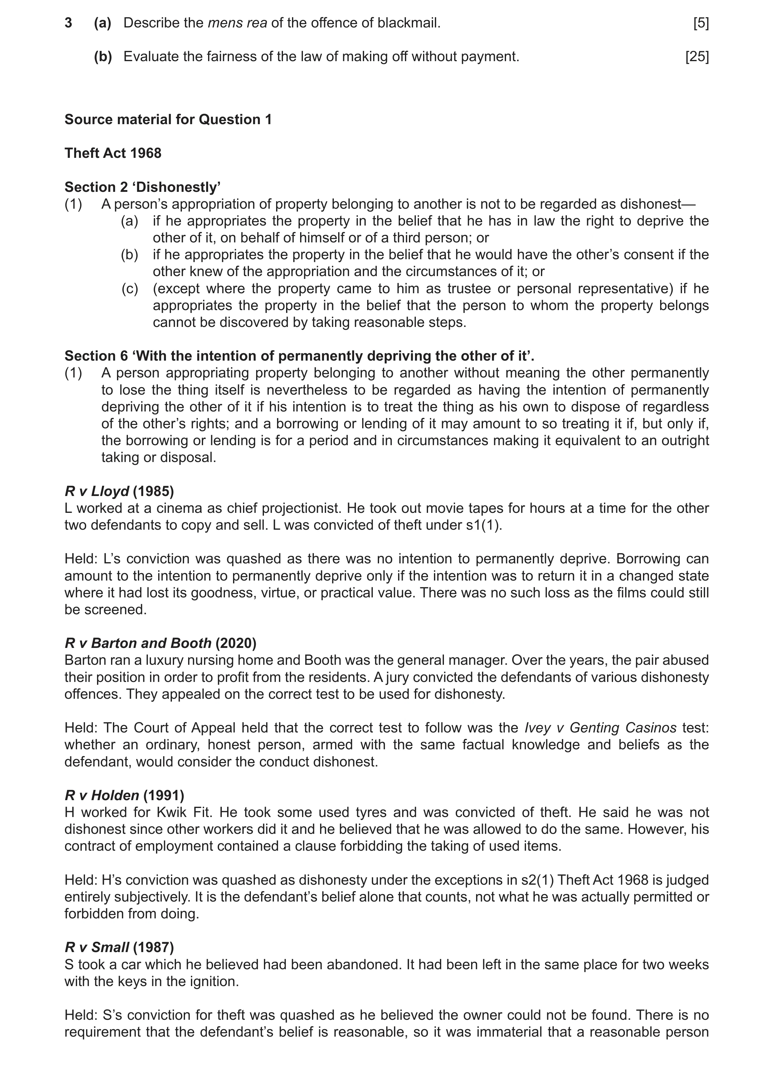 Question 40: (a) Describe the mens rea of the offence of blackmail. [5] (b) Evaluate the fairness of the law of making off without payment. [25] Source …