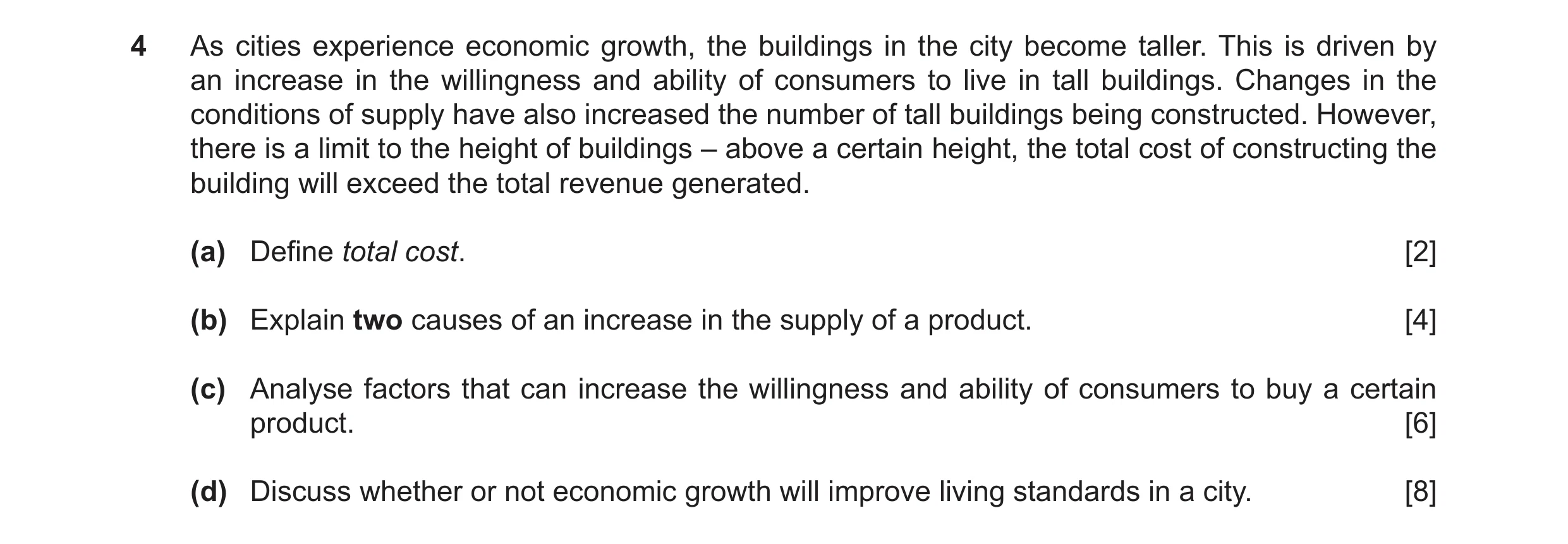 Question 47: As cities experience economic growth, the buildings in the city become taller. This is driven by an increase in the willingness and ability…