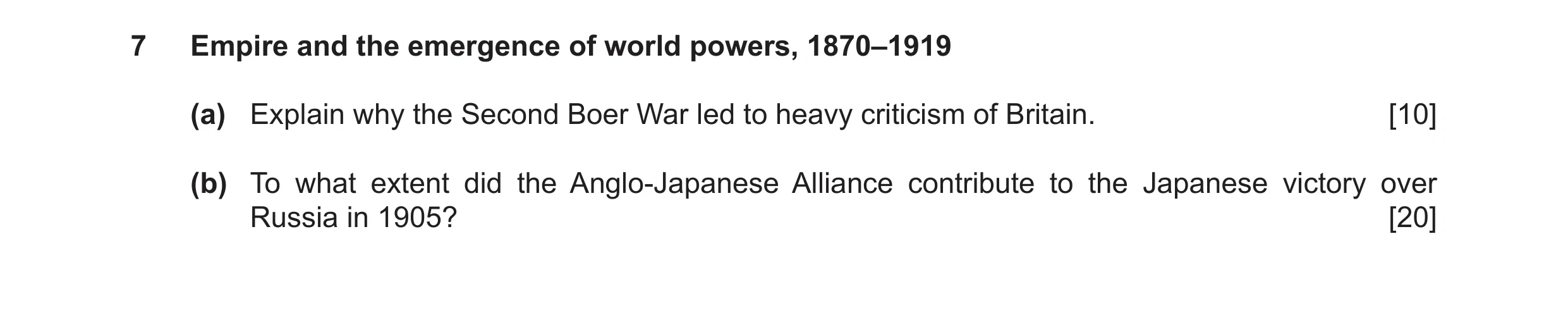 Question 14: Empire and the emergence of world powers, 1870–1919 (a) Explain why the Second Boer War led to heavy criticism of Britain. [10] (b) To what…